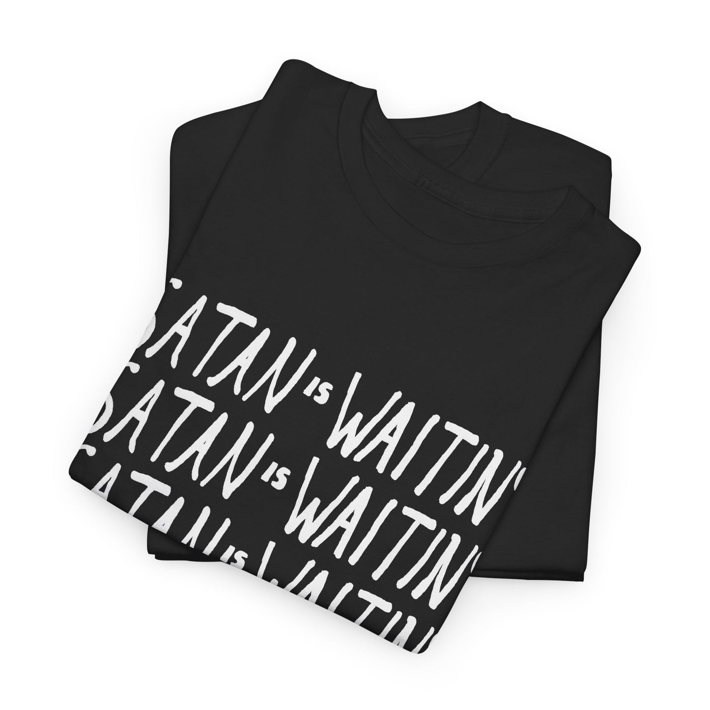 satan is waitin' white letters tshirt