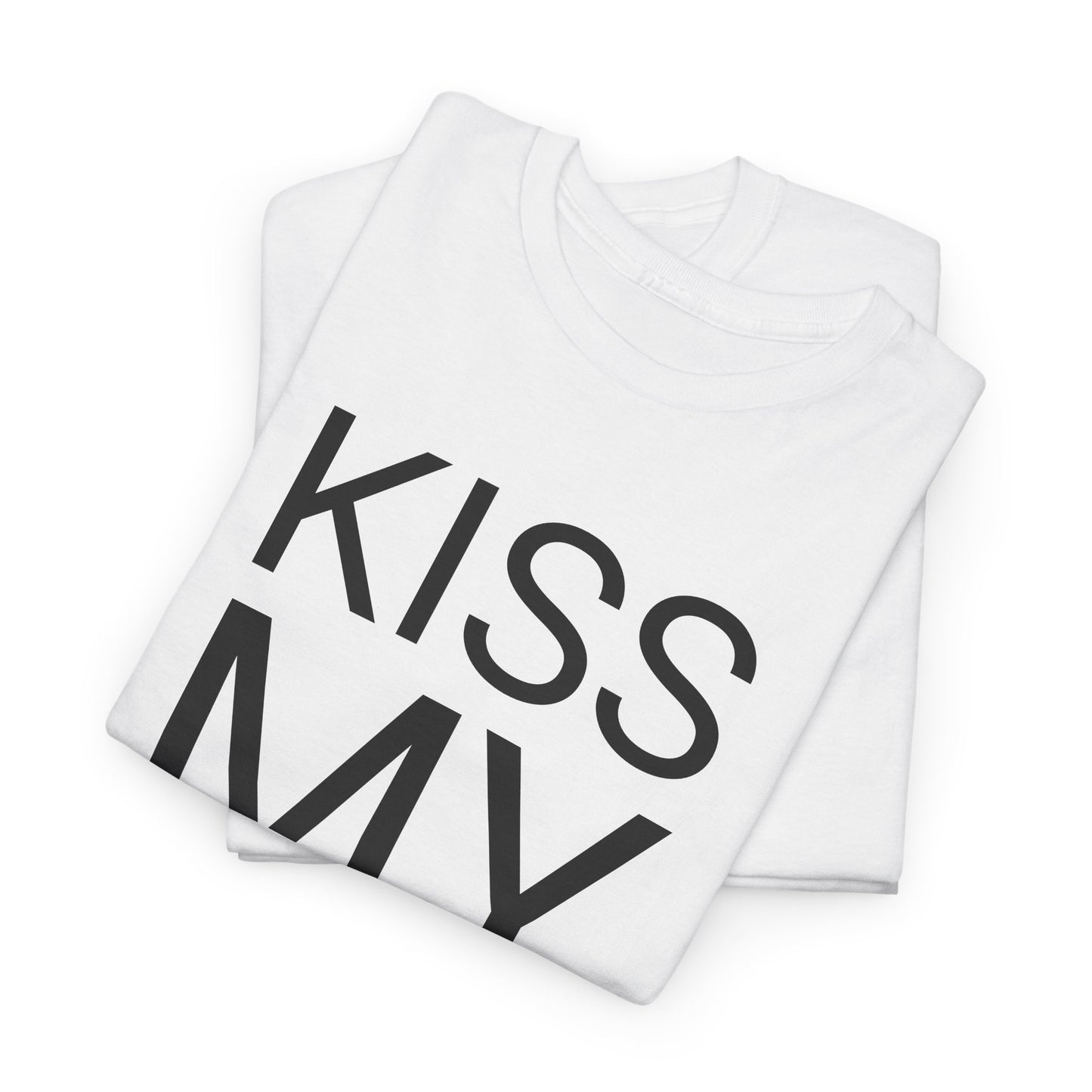 kiss my ass tshirt