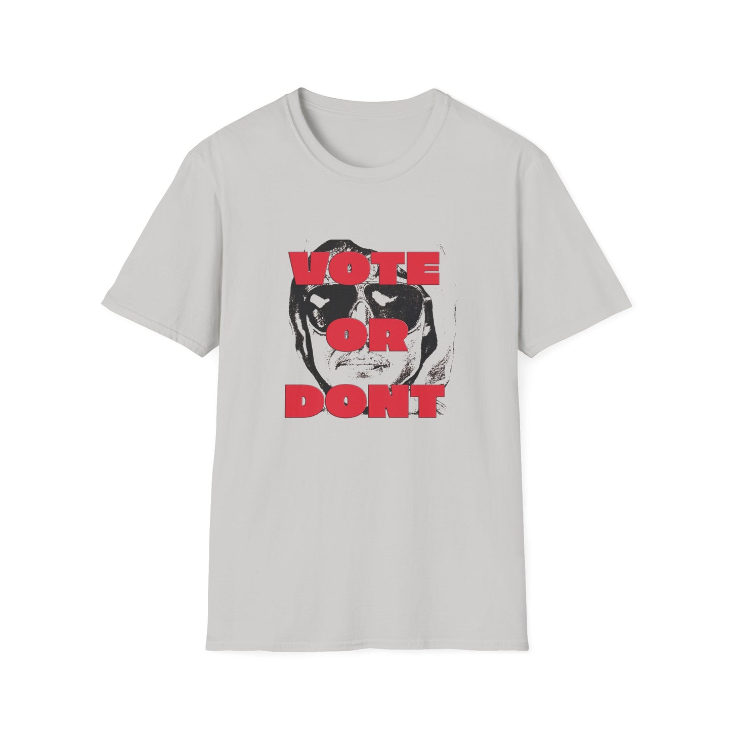 vote or don't ted tshirt