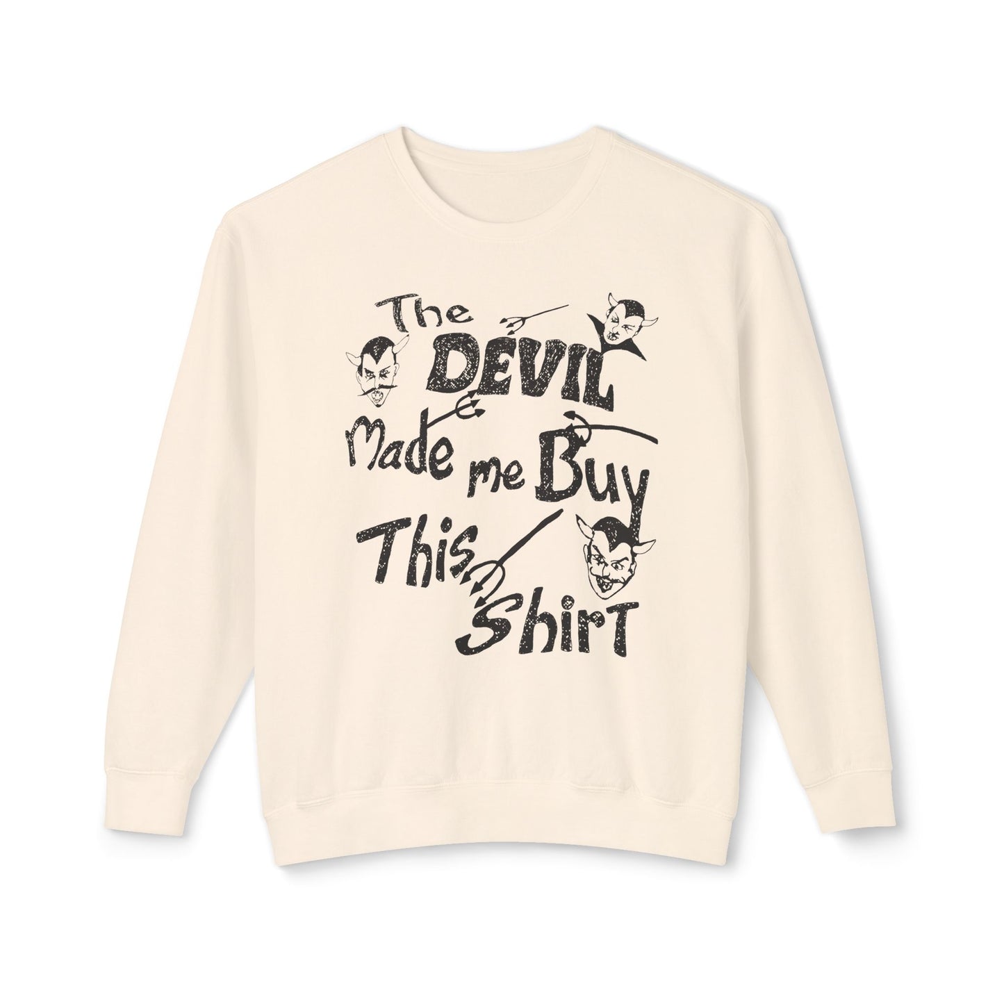 vintage the devil made me buy this shirt custom draw reproduction 100% cotton sweatshirt
