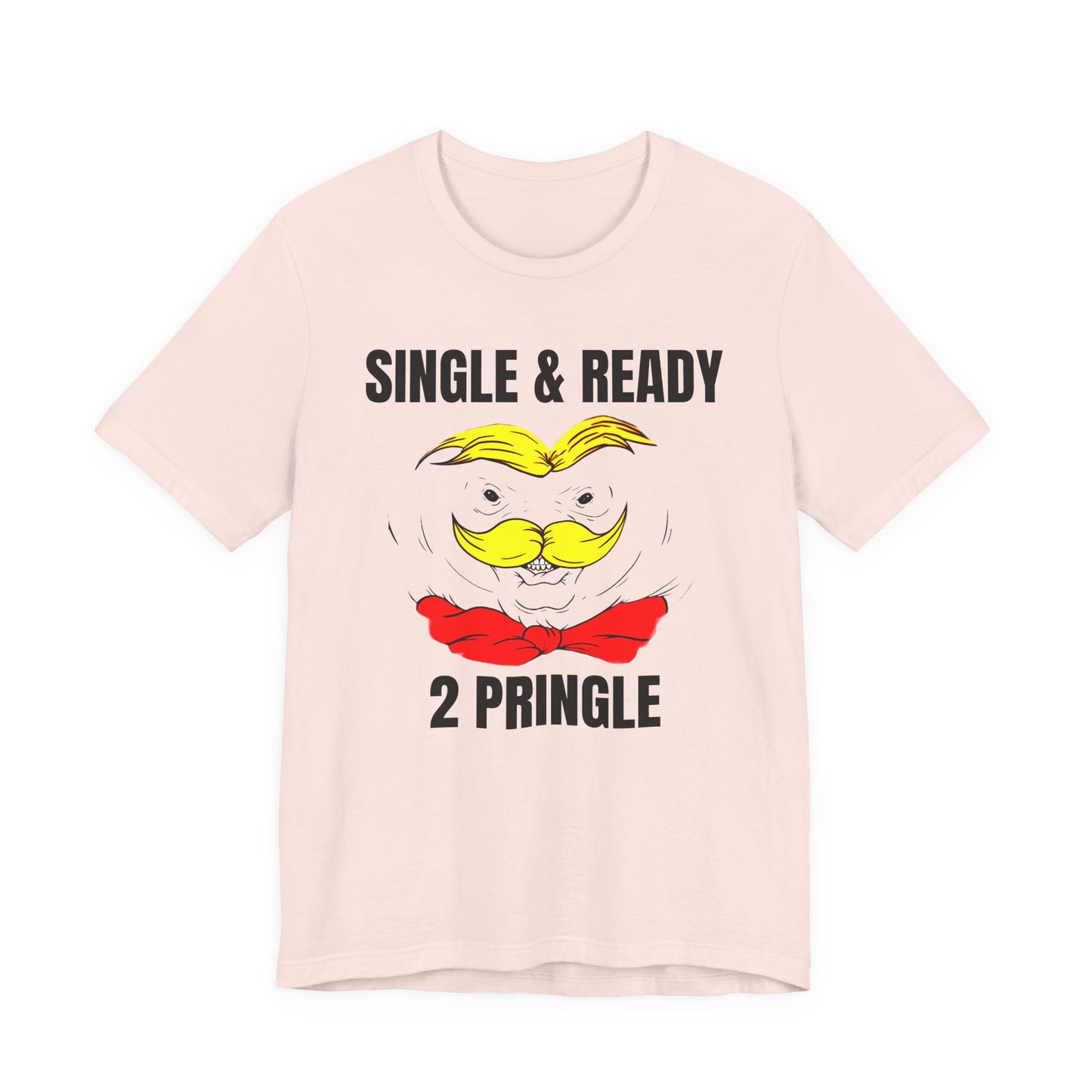 single and ready to pringle tshirt