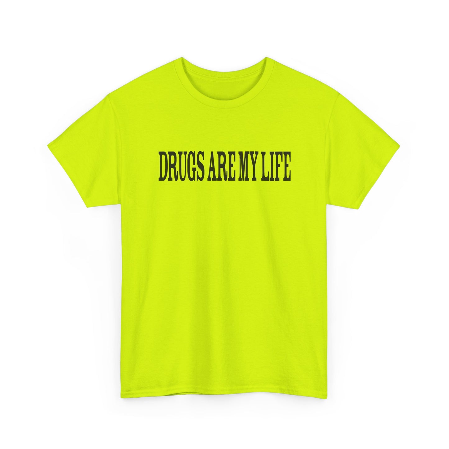 funny drugs are my life tshirt