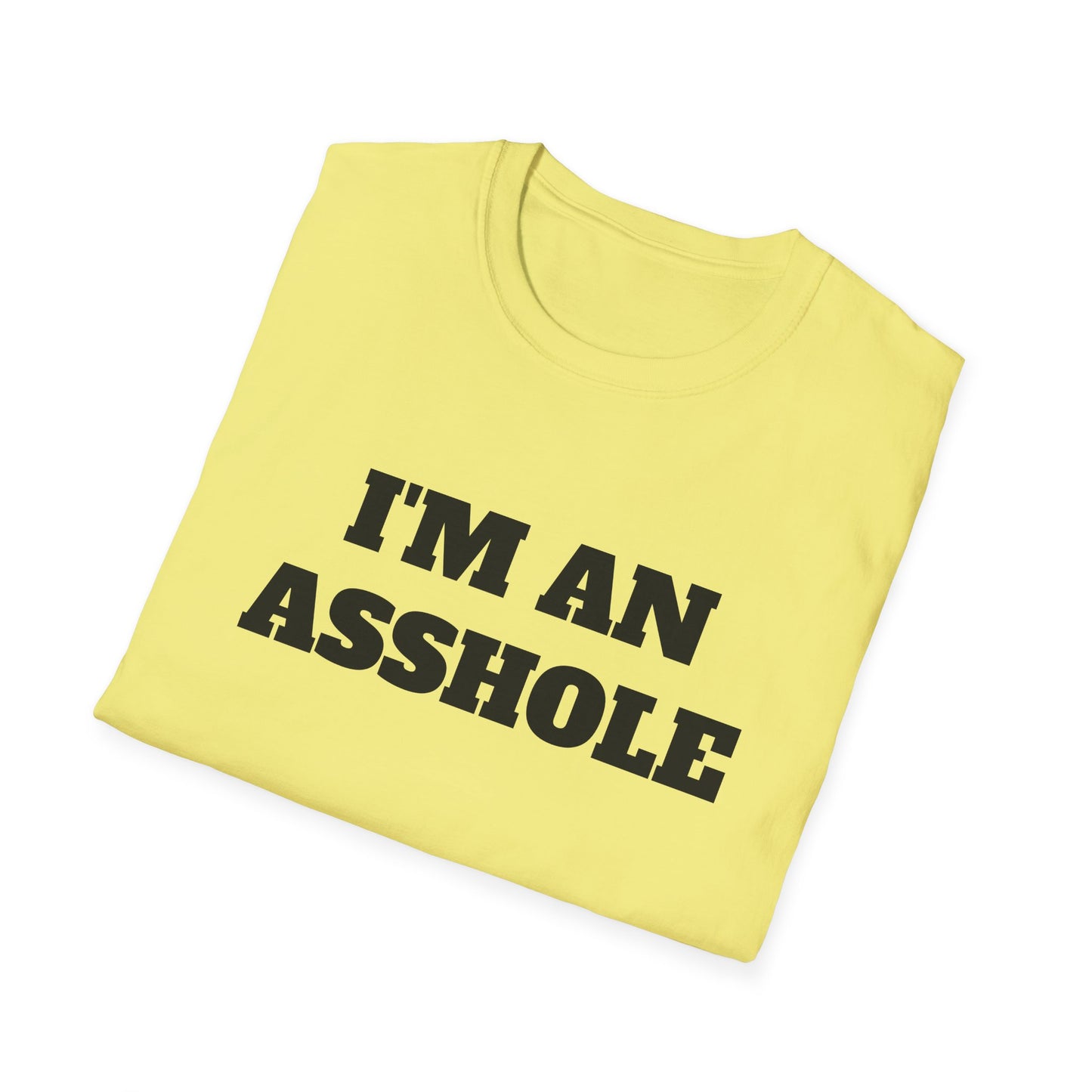 i'm an asshole tshirt