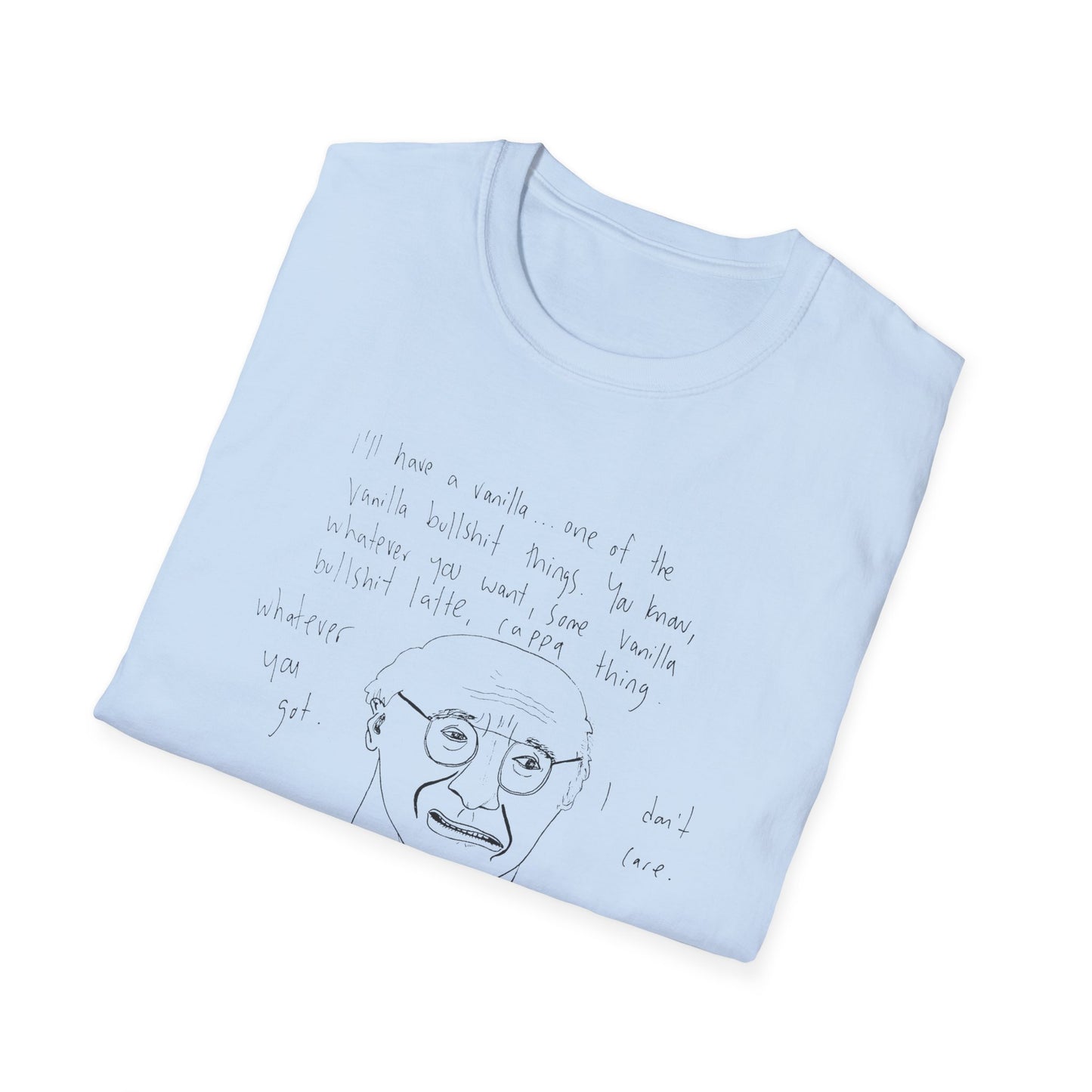 original drawing larry david ordering a vanilla latte bullshit thing on a tshirt