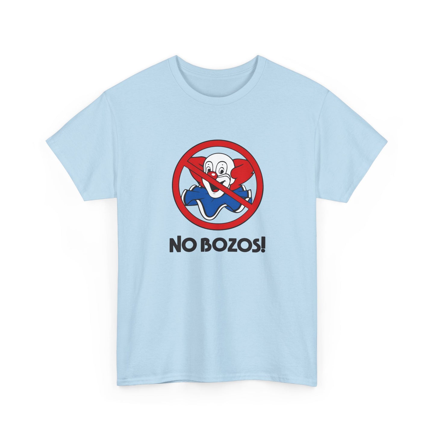 no bozos tshirt