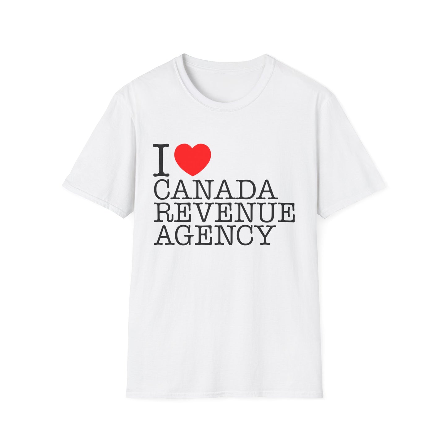 i heart canada revenue agency tshirt