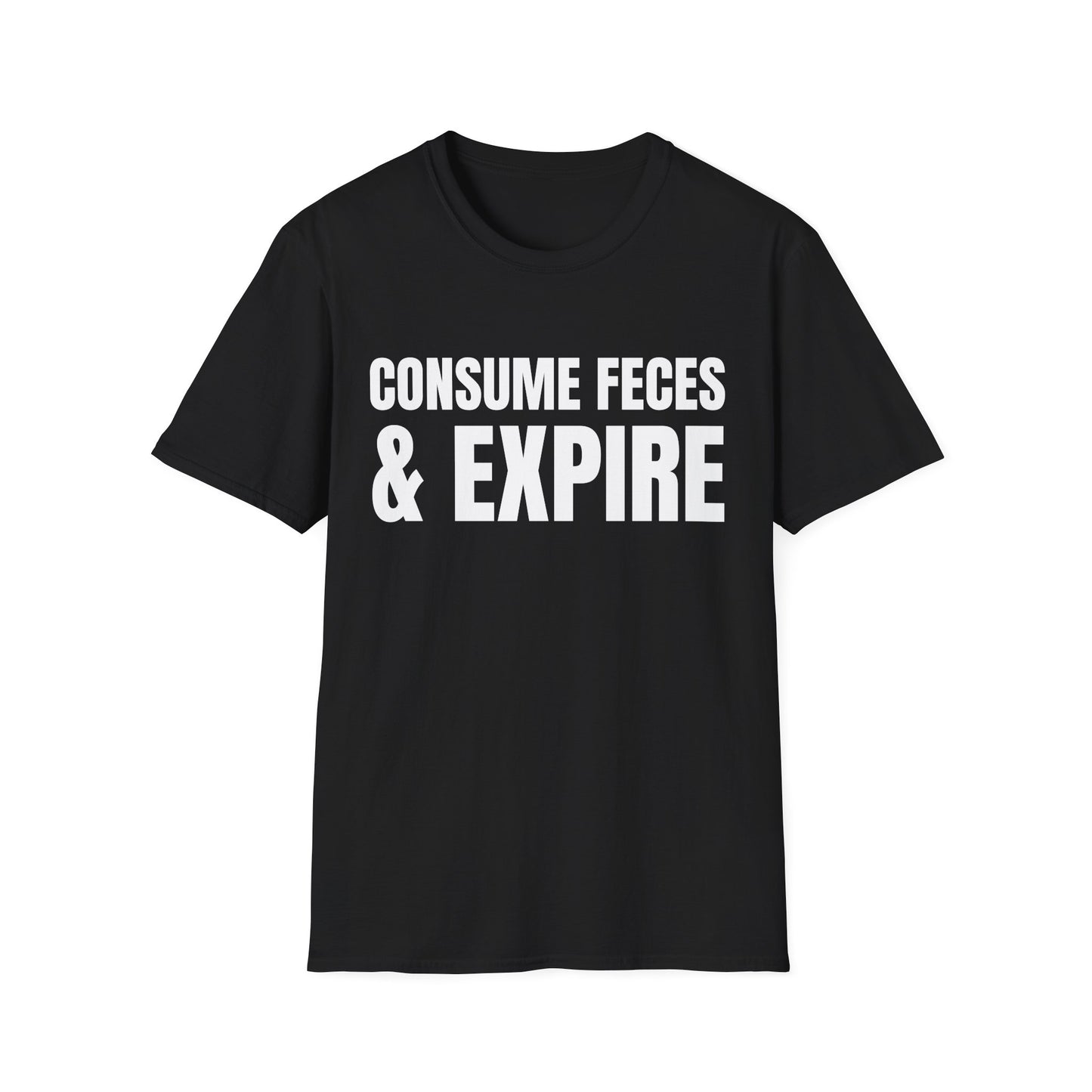consume feces and expire tshirt