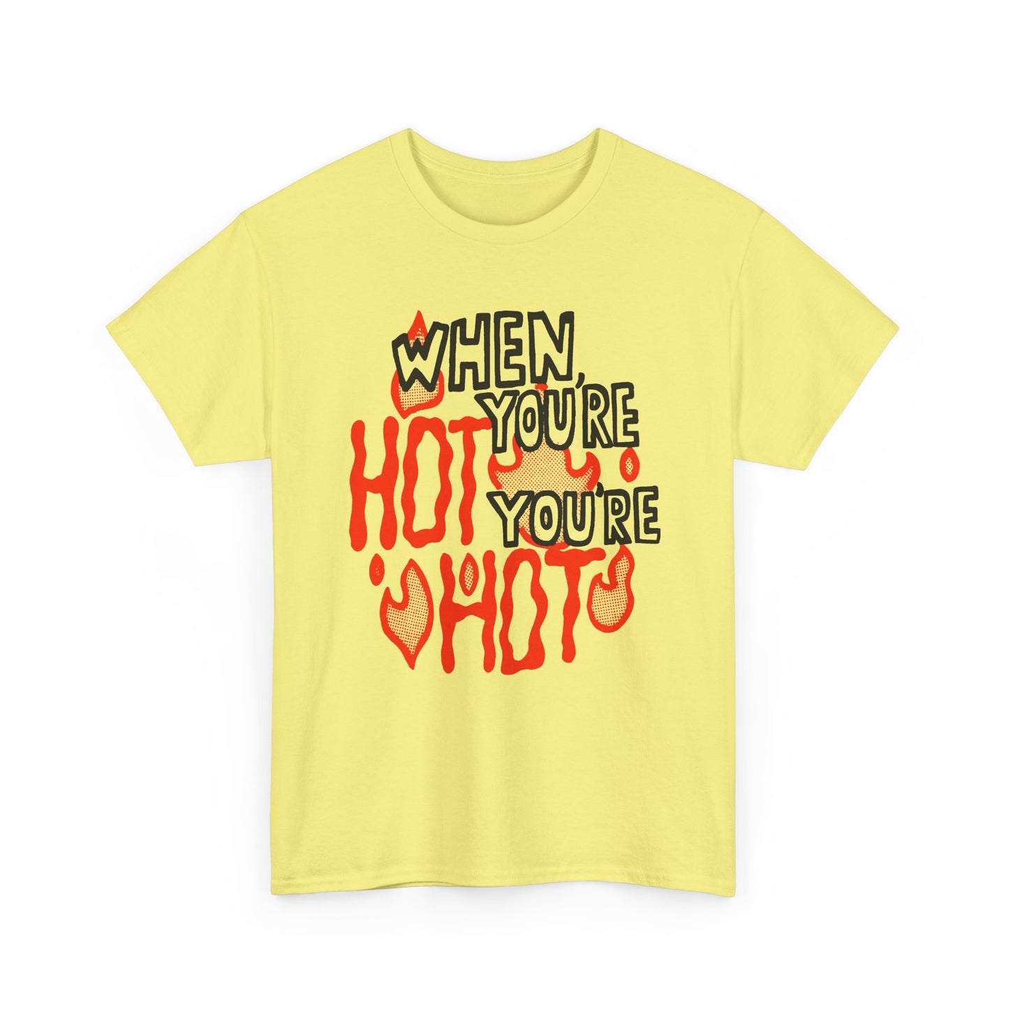 vintage when you're hot you're hot reproduction tshirt