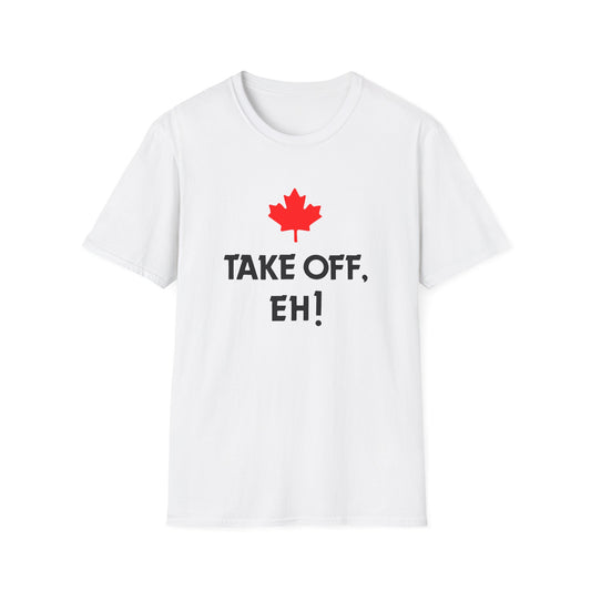 take off eh! canadian humour tshirt