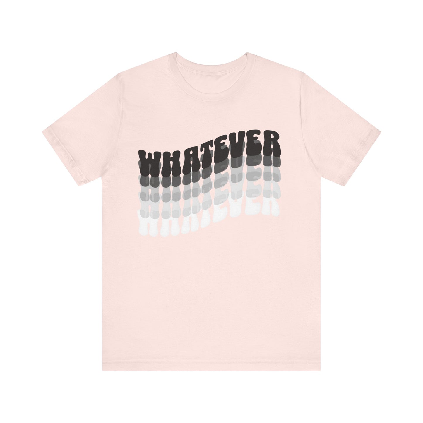 whatever tshirt