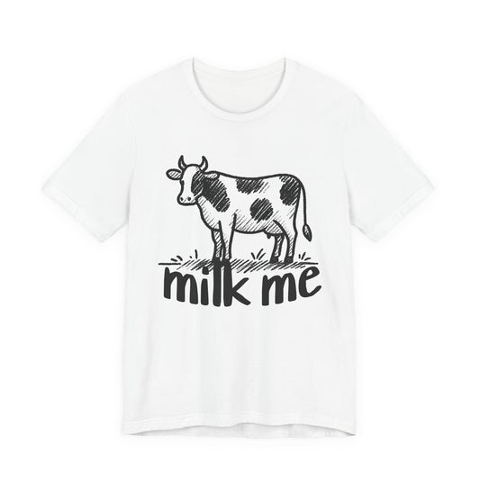 milk me cow tshirt