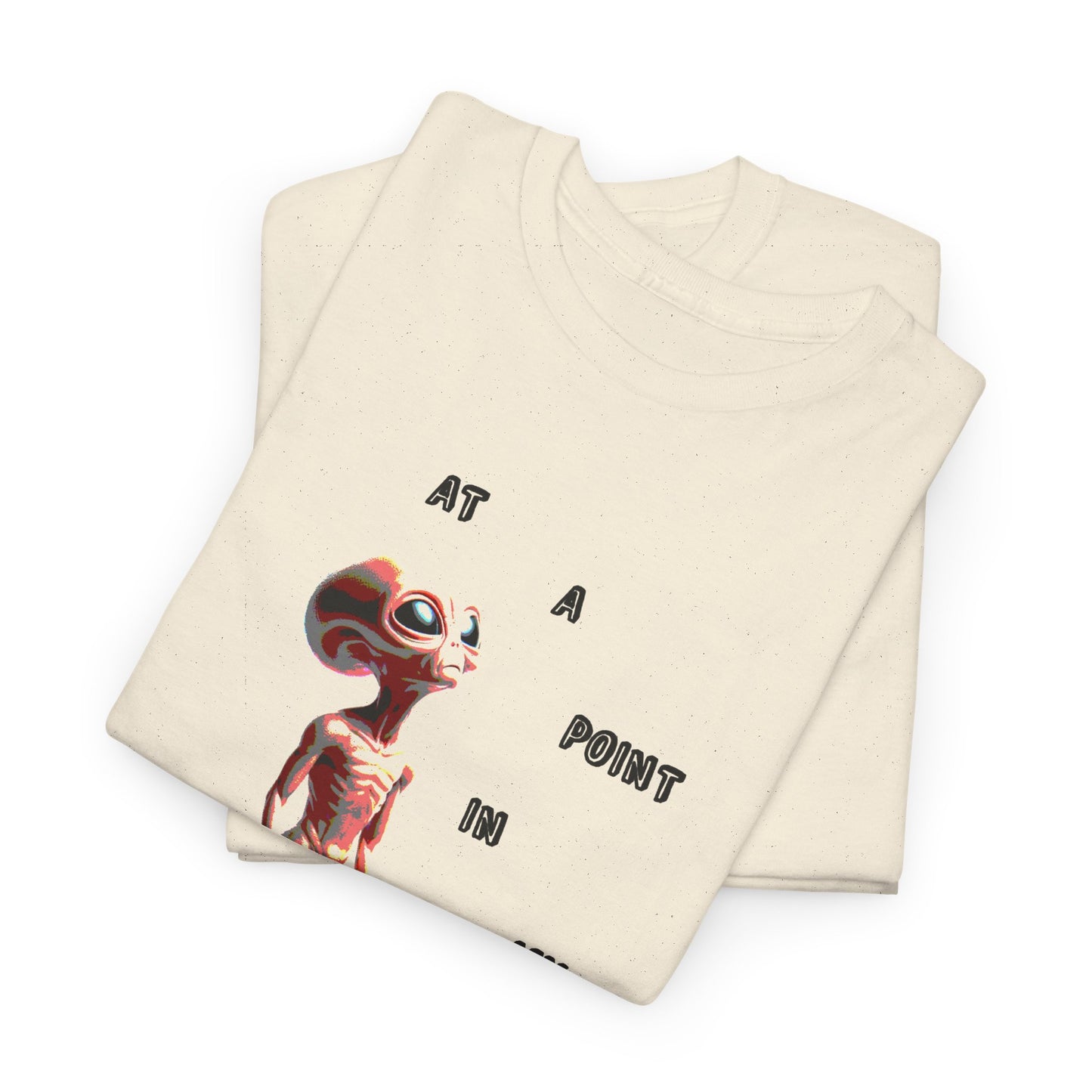 at a point in my life alien tshirt