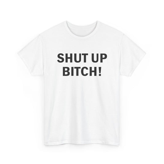 shut up bitch! as worn by david cross tshirt