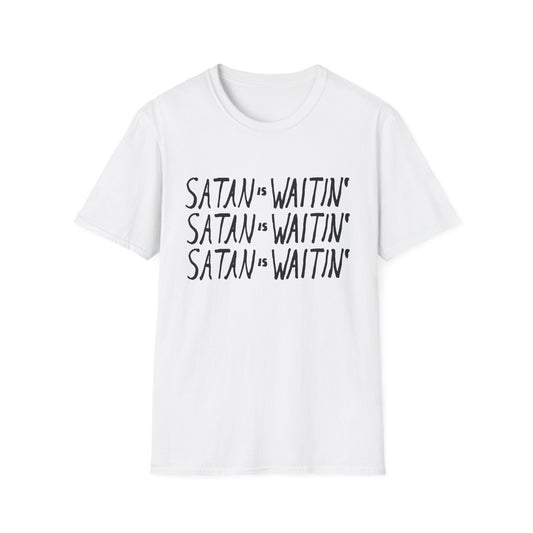 satan is waitin' tshirt