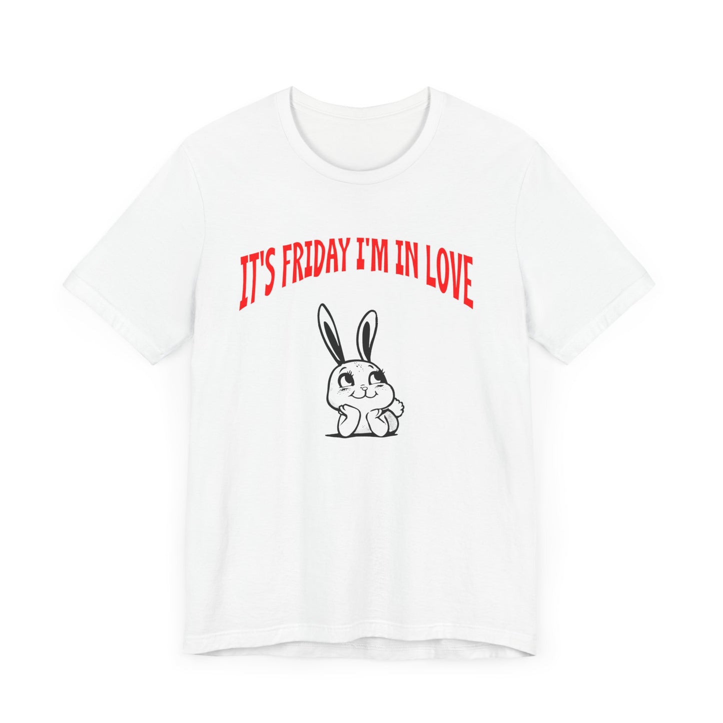 it's friday i'm in love tshirt