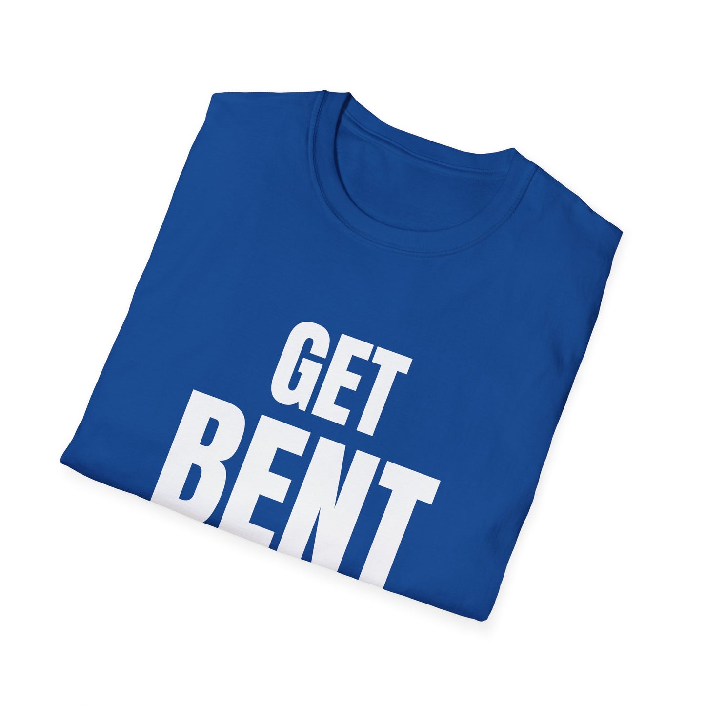 get bent tshirt
