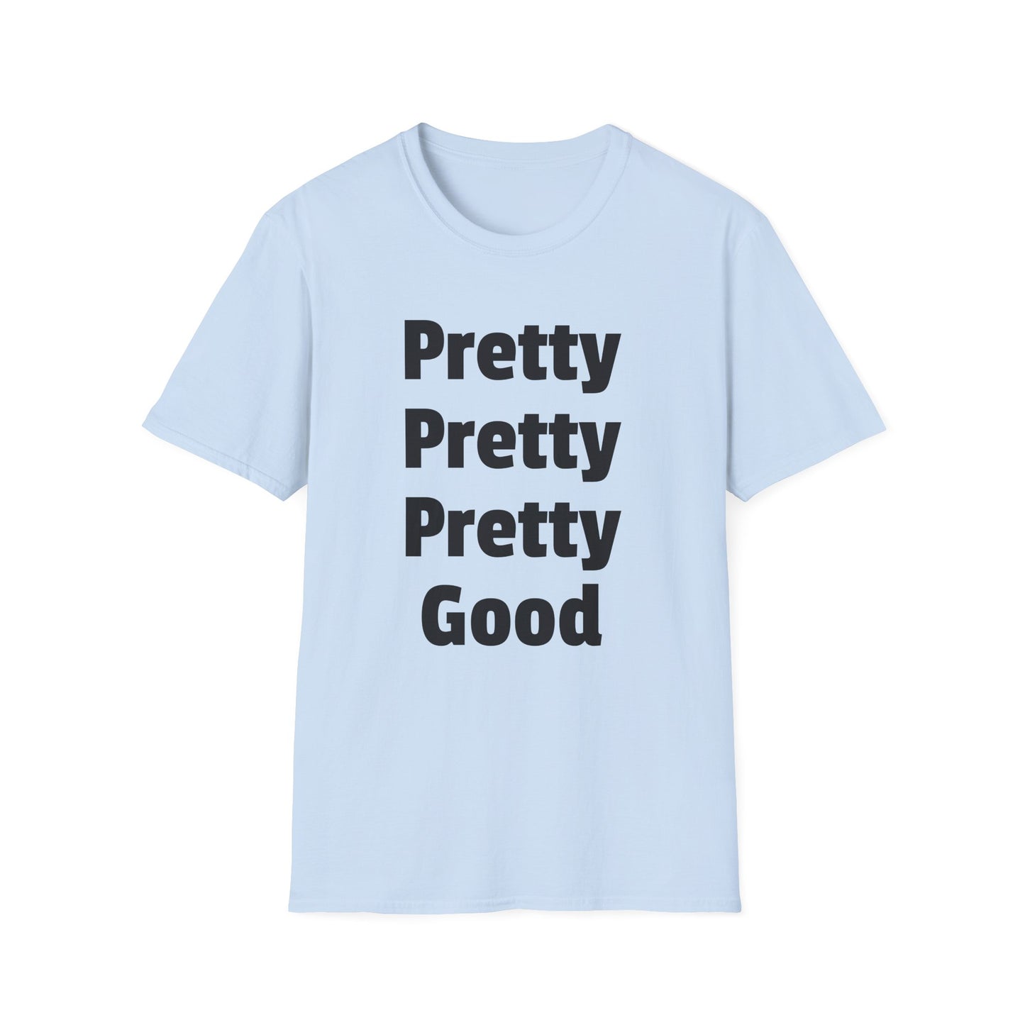pretty pretty pretty good larry david tshirt