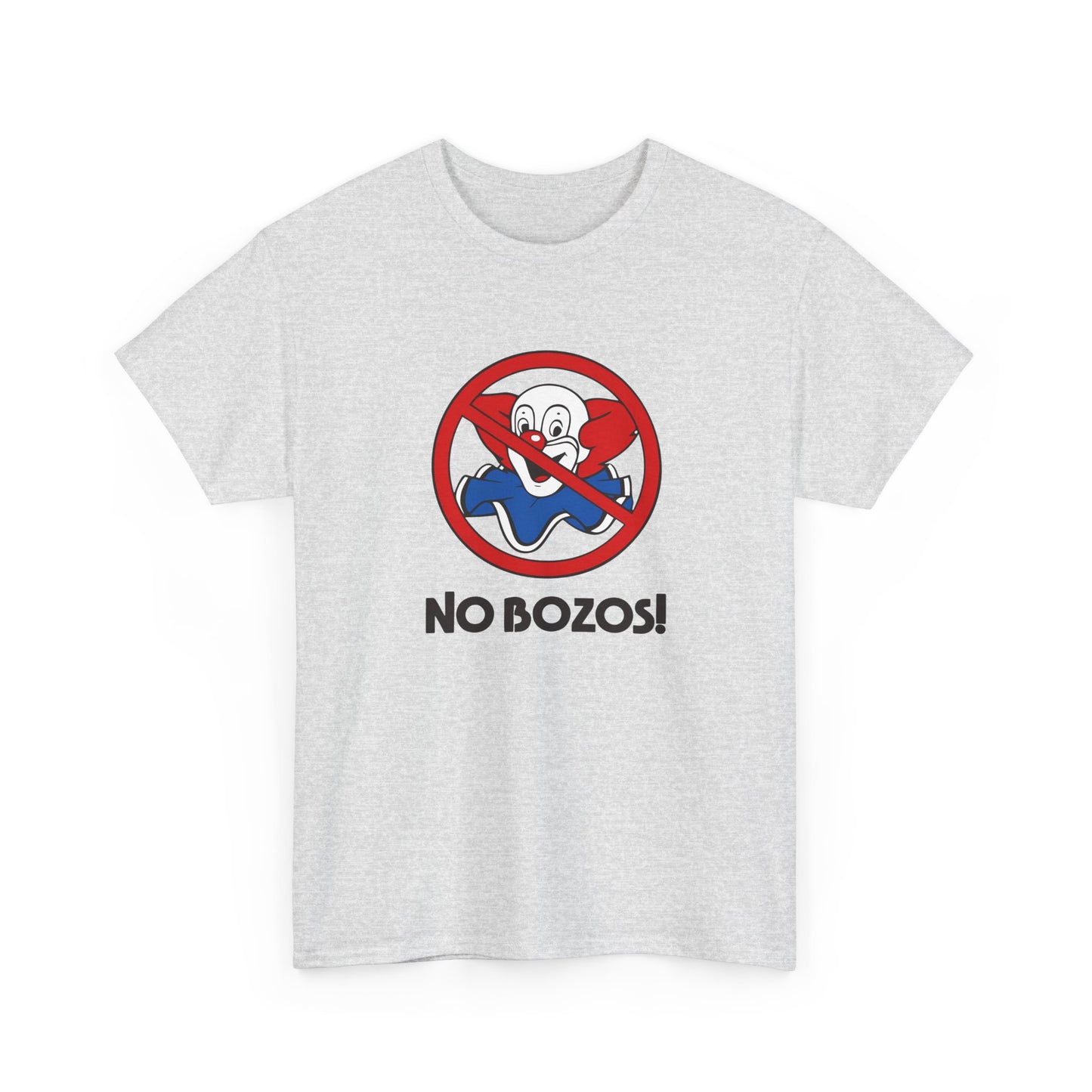 no bozos tshirt