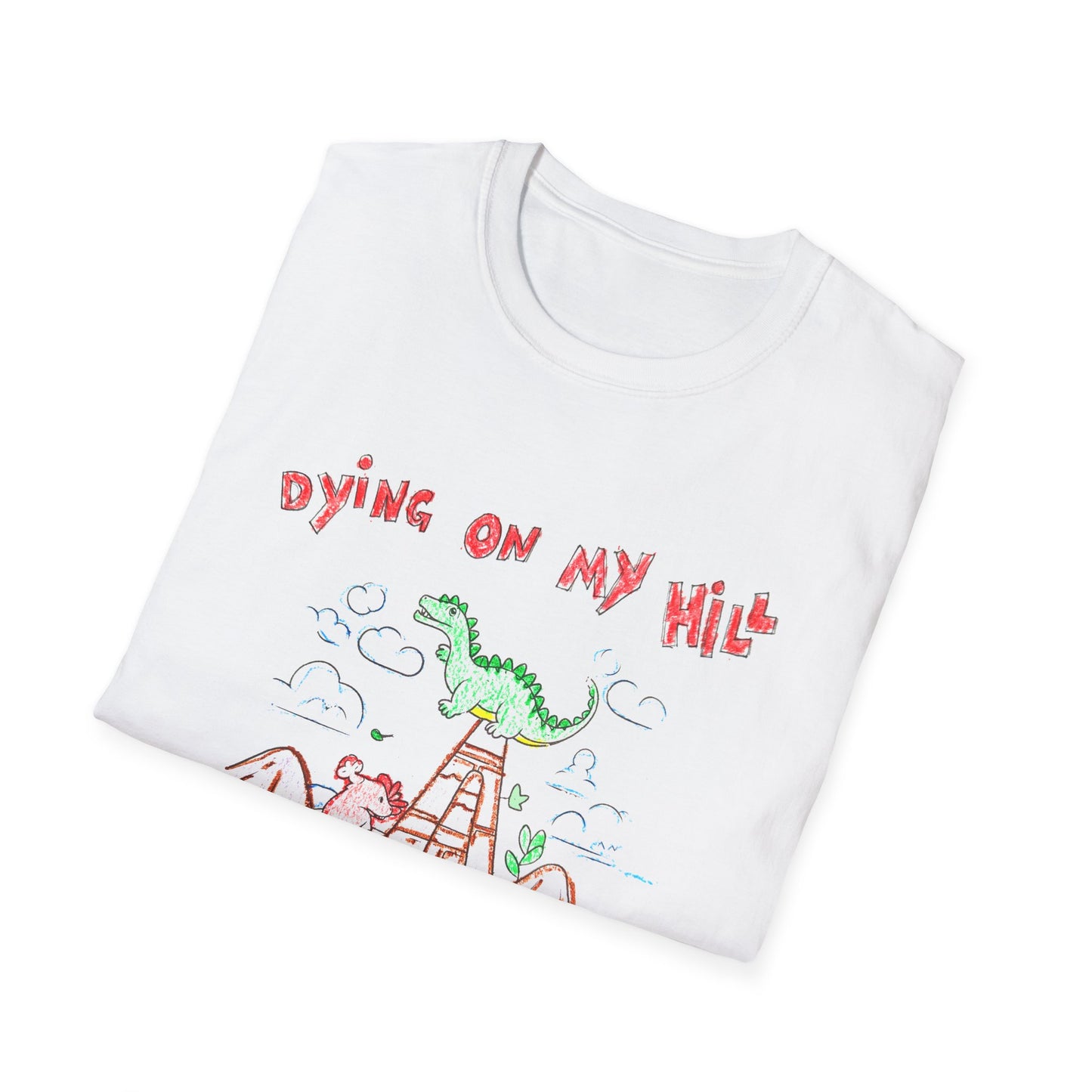 dying on my hill crayon dinosaur meme tshirt