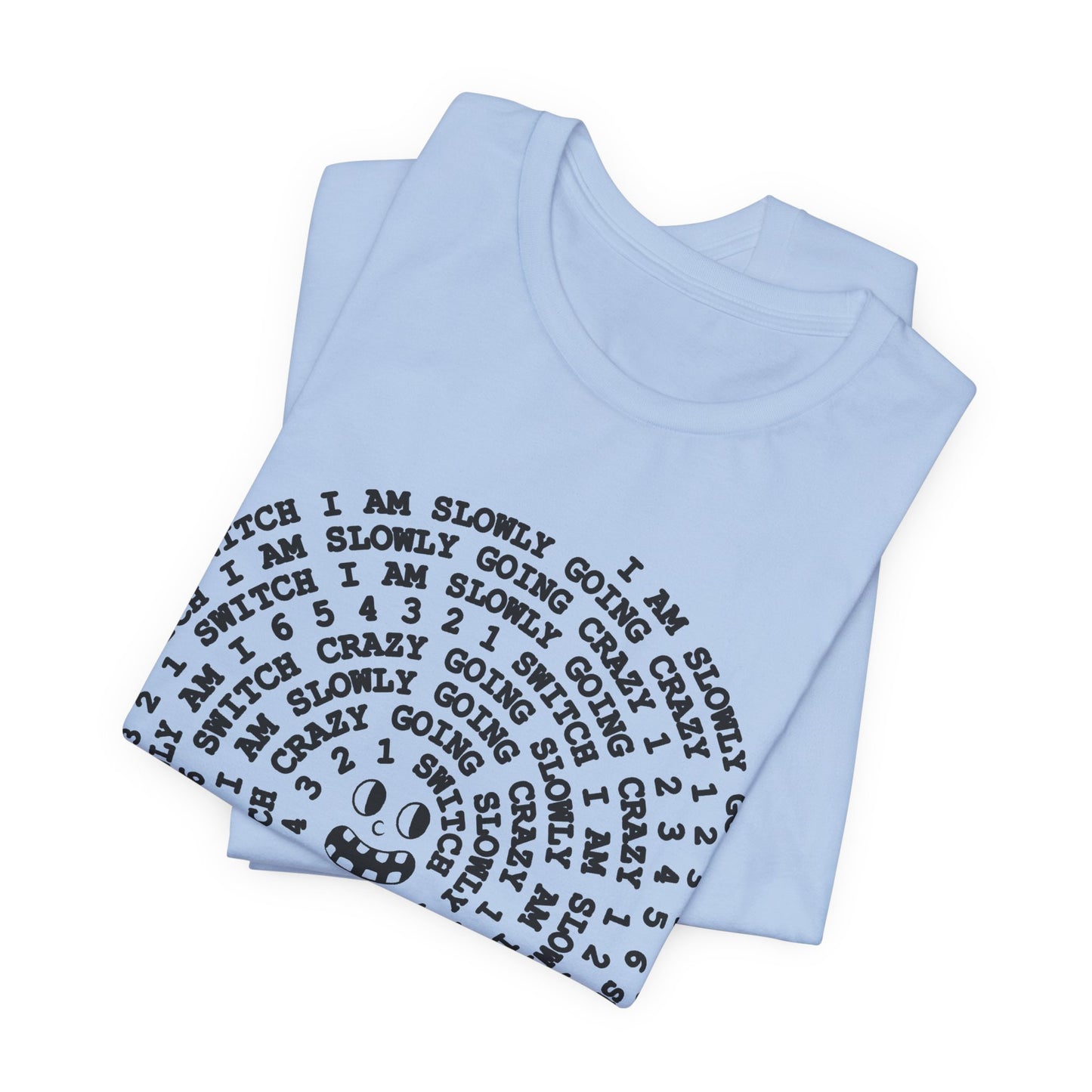 i am slowly going crazy song spiral tshirt