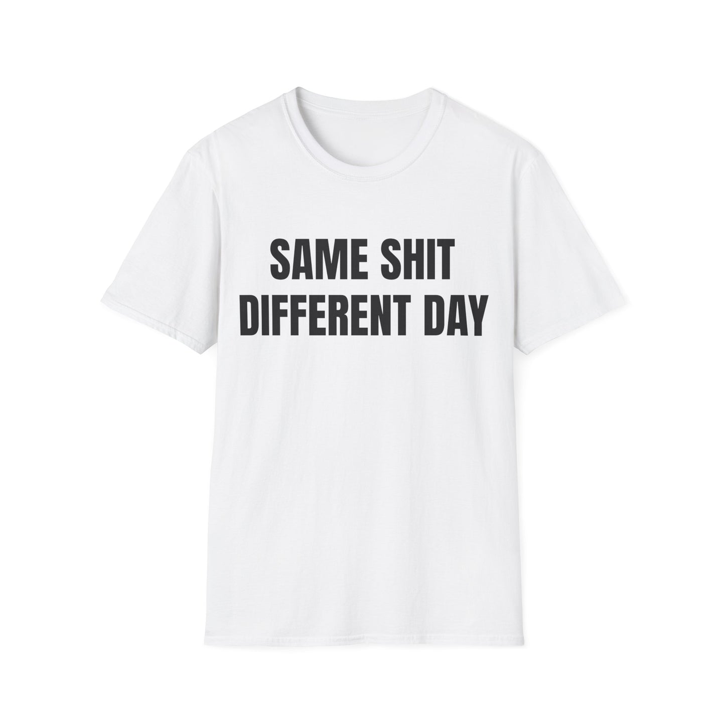 same shit different day tshirt