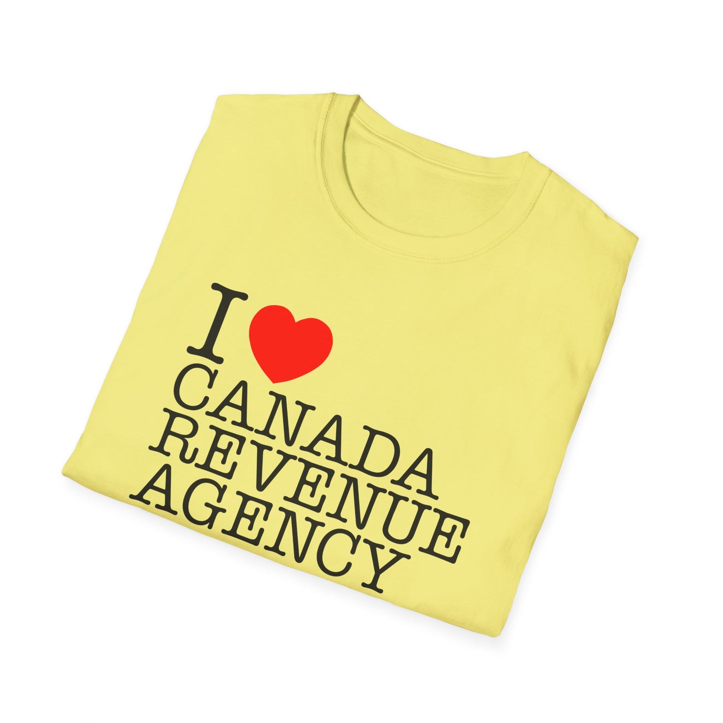 i heart canada revenue agency tshirt