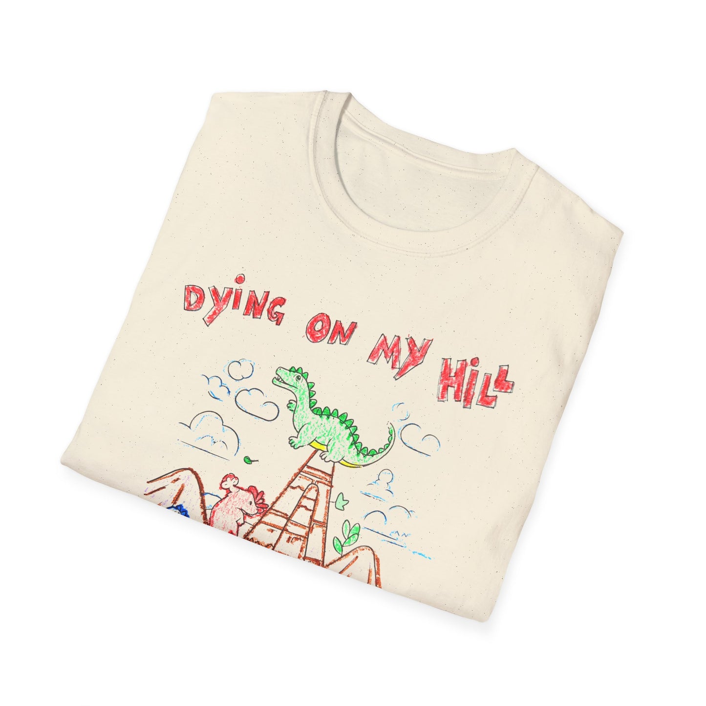 dying on my hill crayon dinosaur meme tshirt