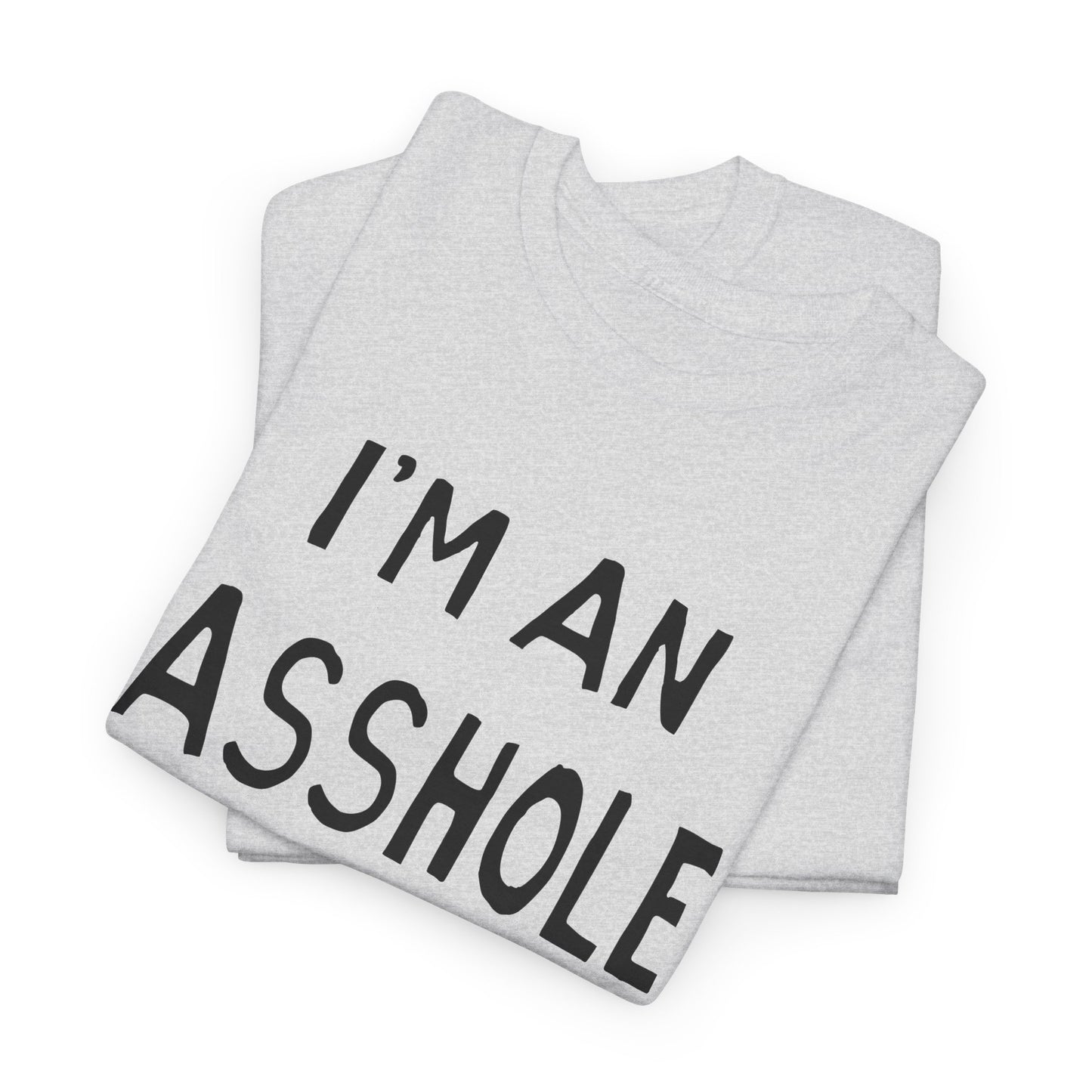 i'm an asshole hand drawn font tshirt
