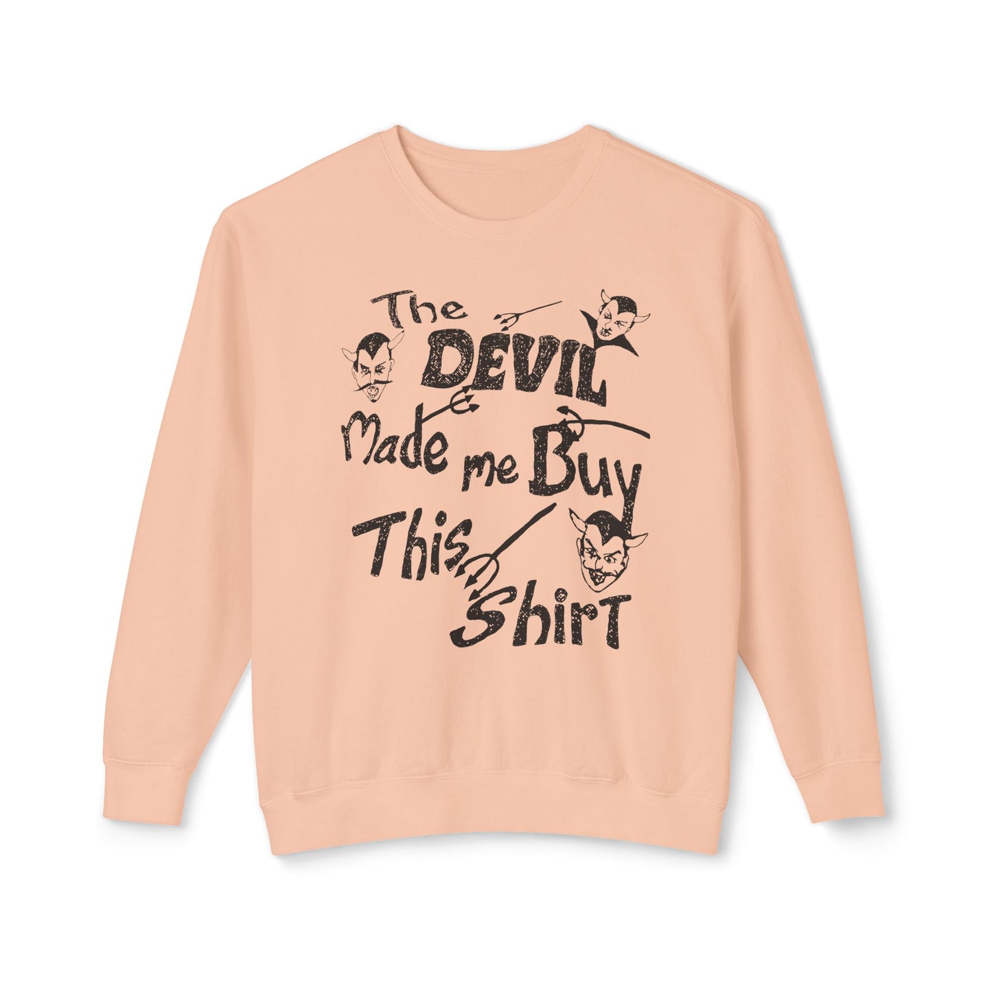 vintage the devil made me buy this shirt custom draw reproduction 100% cotton sweatshirt