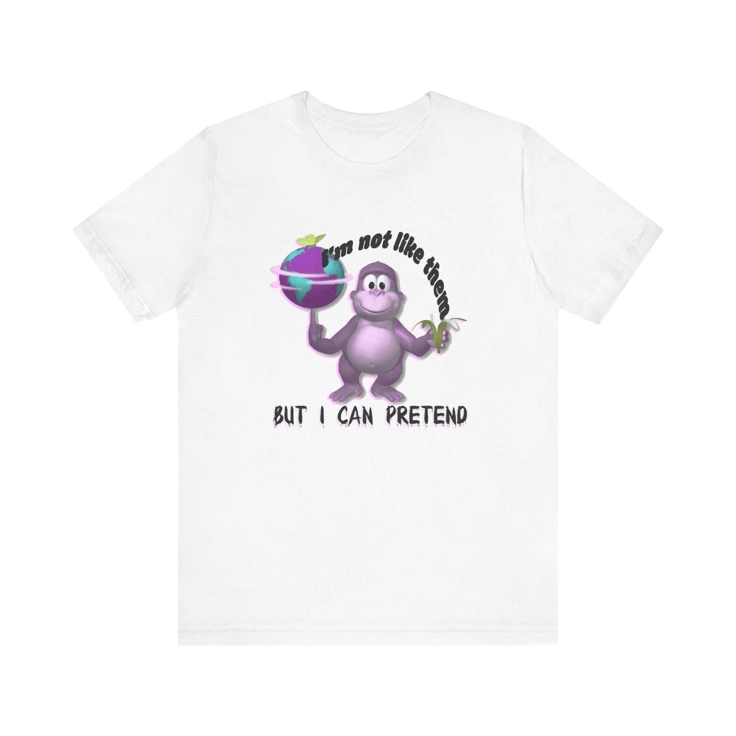 incredible graphic design bonzibuddy dumb tshirt "i'm not like them but i can pretend"
