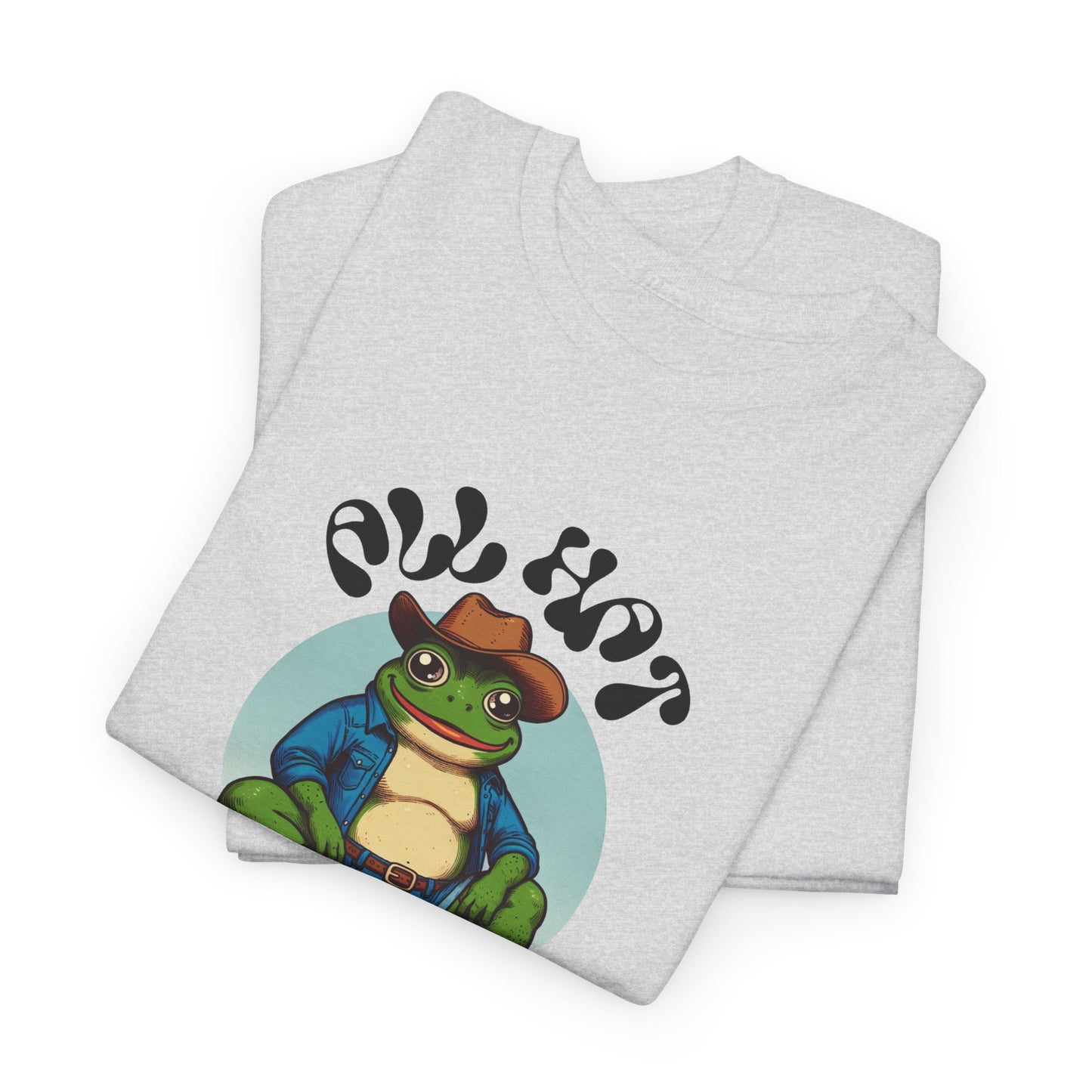 tubby frog all hat no cattle tshirt