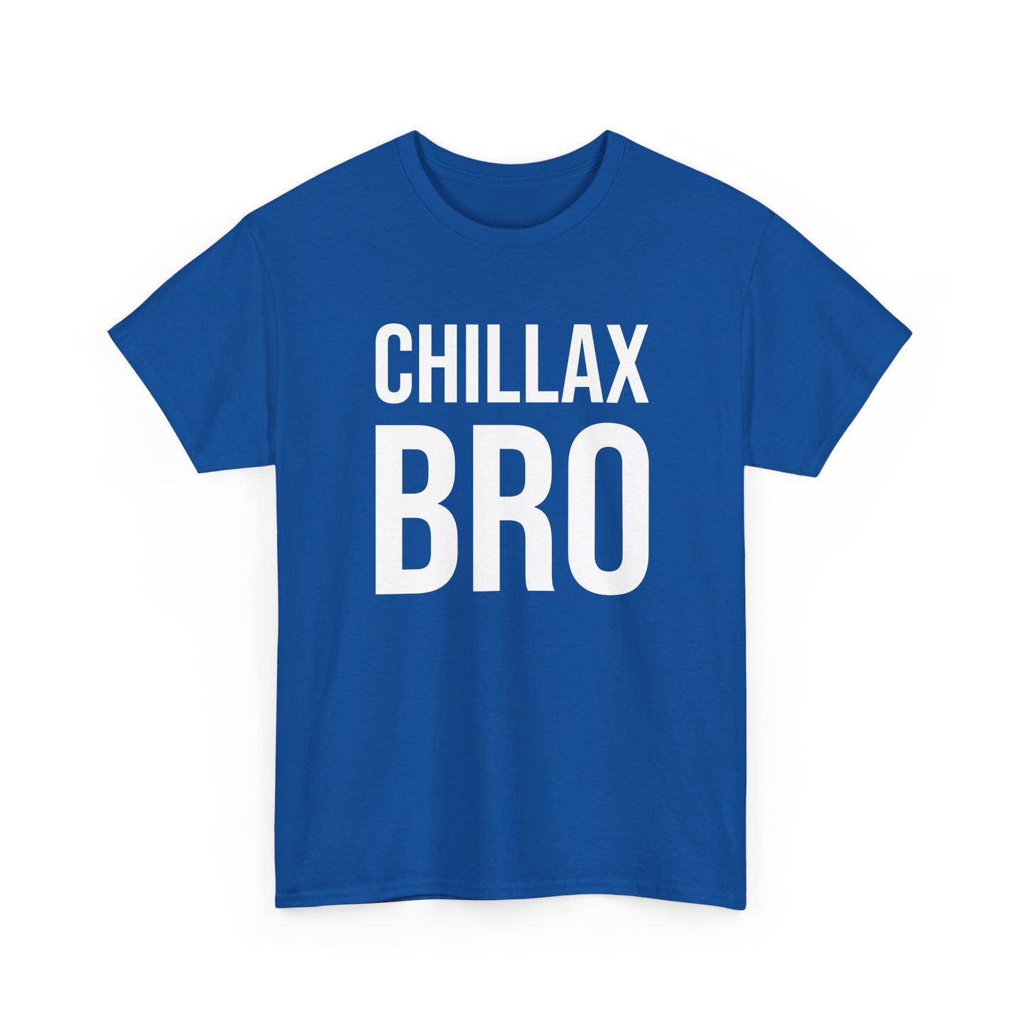 chillax bro tshirt