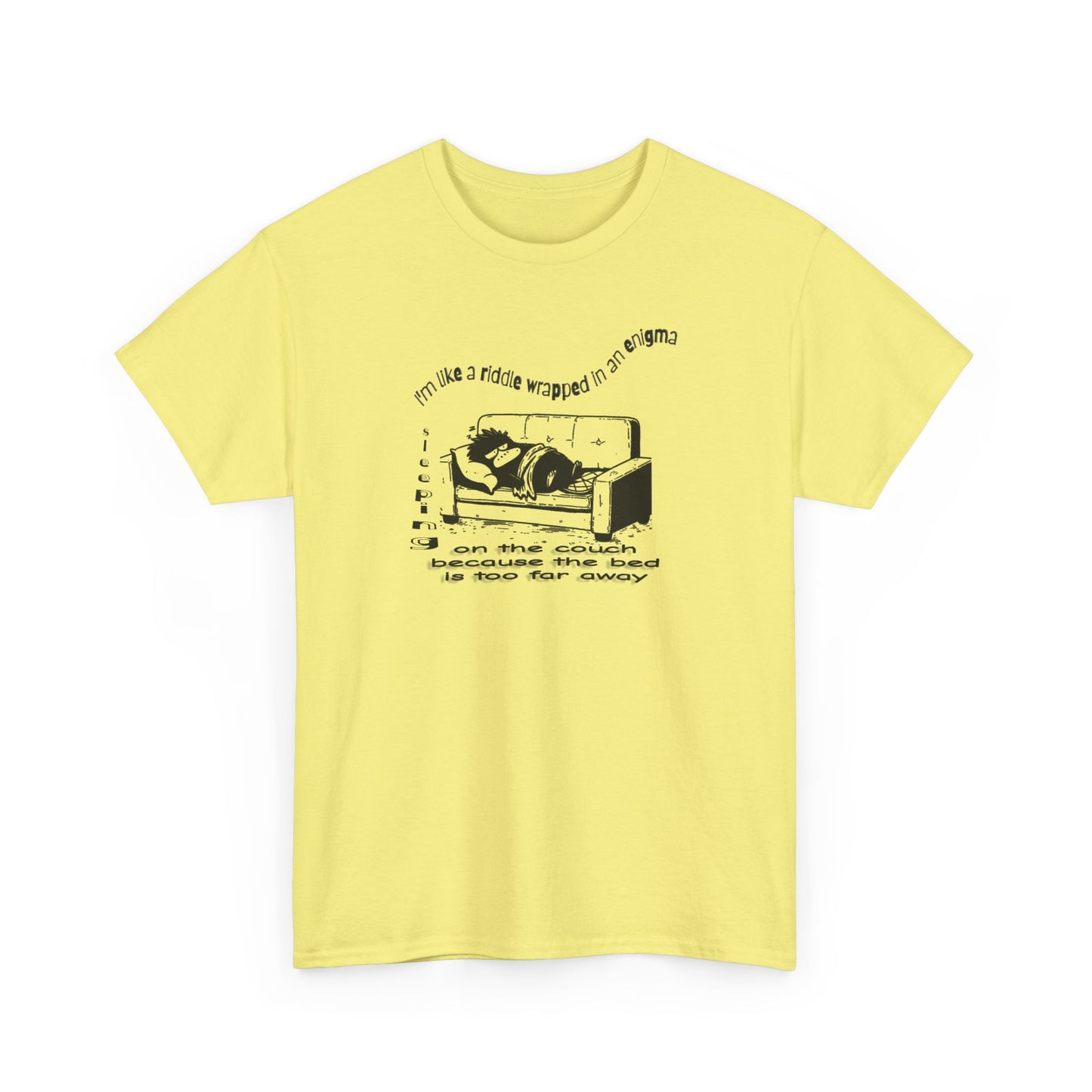 i'm like a riddle wrapped in an enigma wrapped in a blanket sleeping on the couch because the bed is too far away comic platypus tshirt