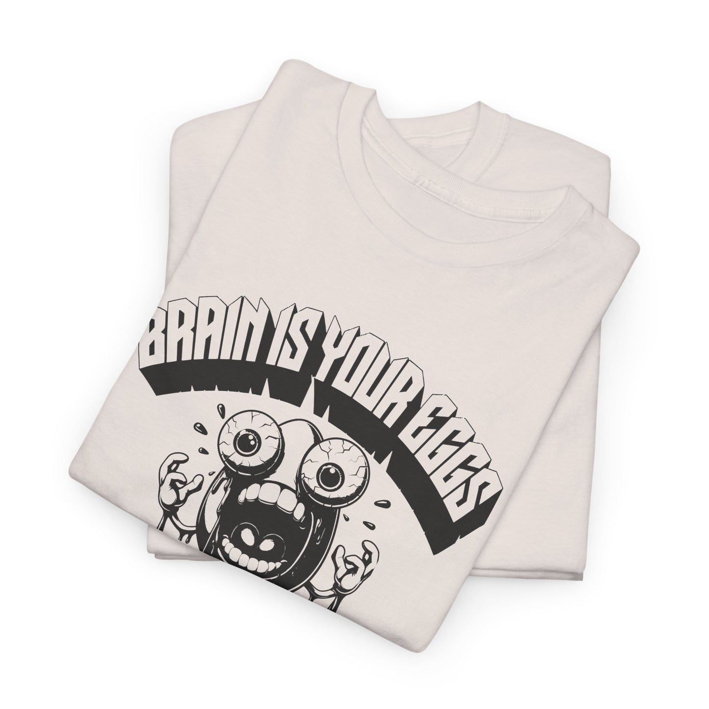 brain is your eggs on drugs psychotic egg screaming insane nonsense tshirt