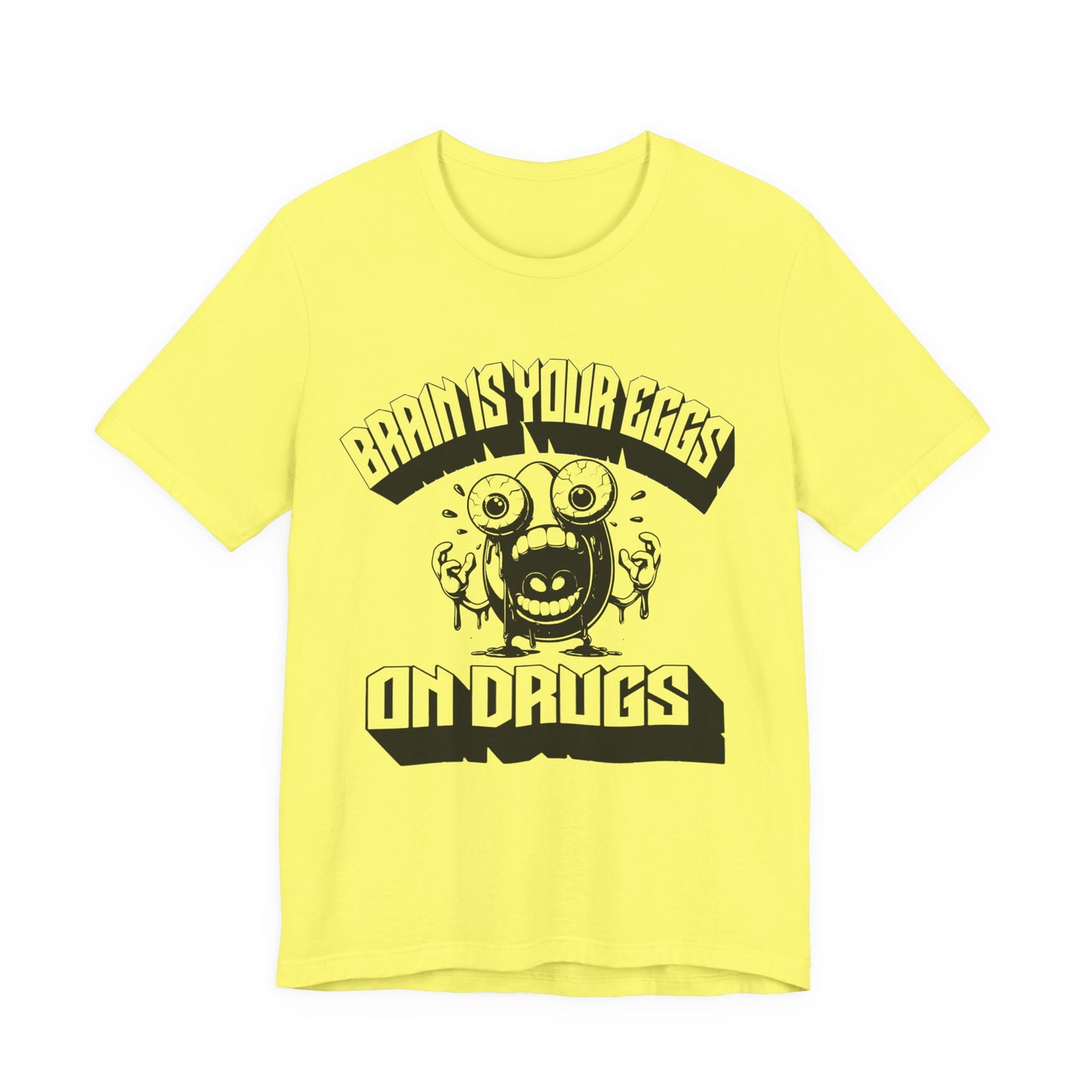 brain is your eggs on drugs psychotic egg screaming insane nonsense tshirt