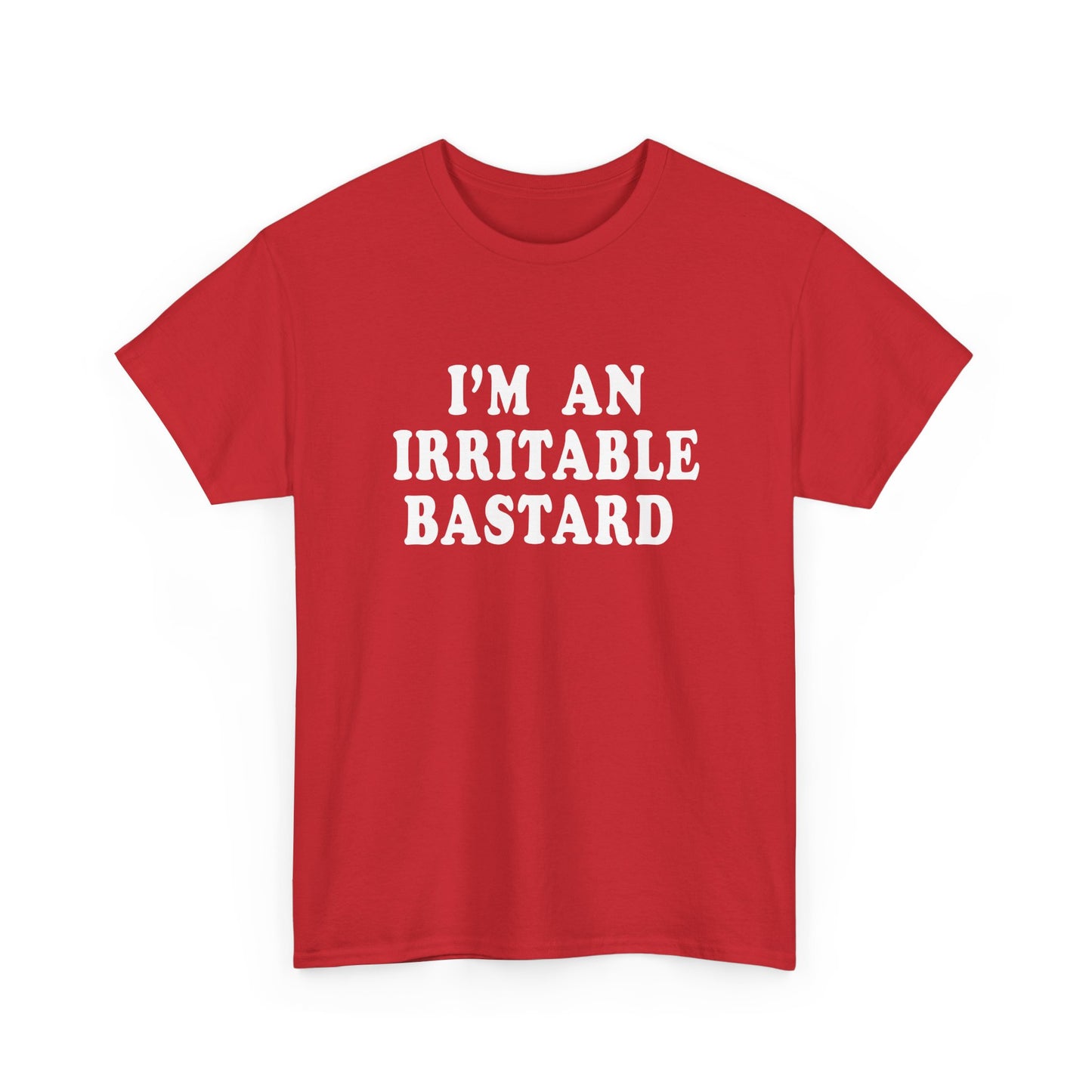 i'm an irritable bastard tshirt