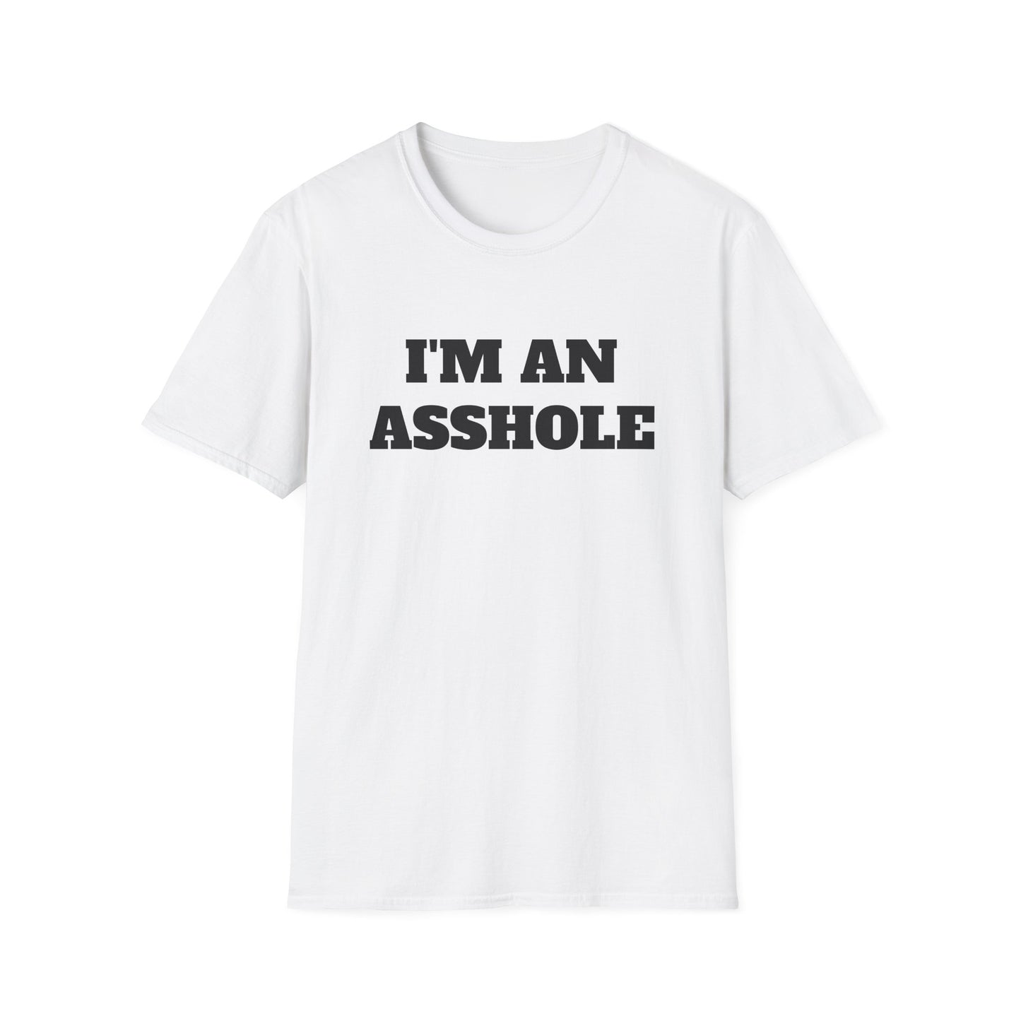 i'm an asshole tshirt