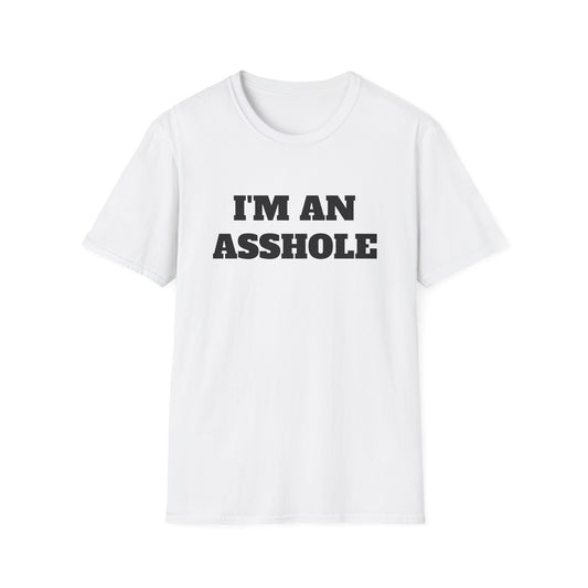 i'm an asshole tshirt