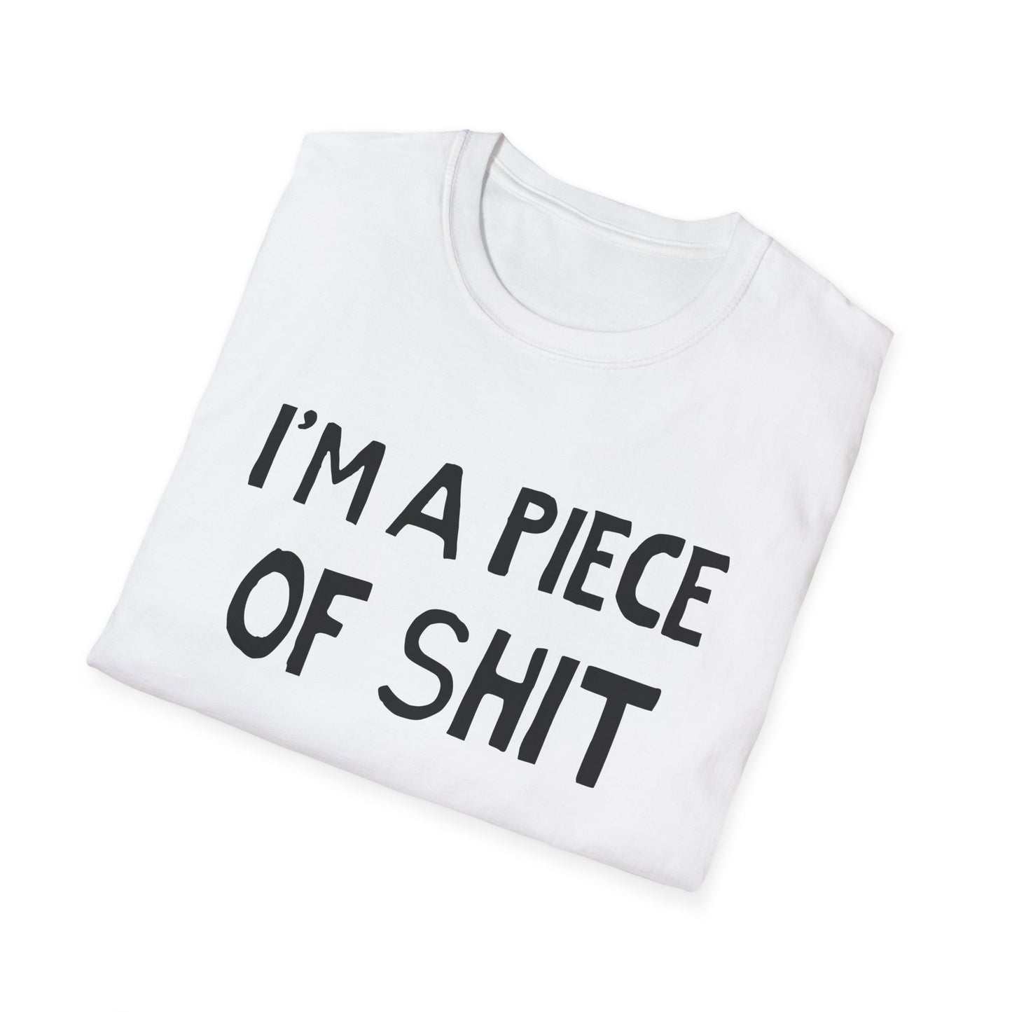 i'm a piece of shit hand drawn font tshirt