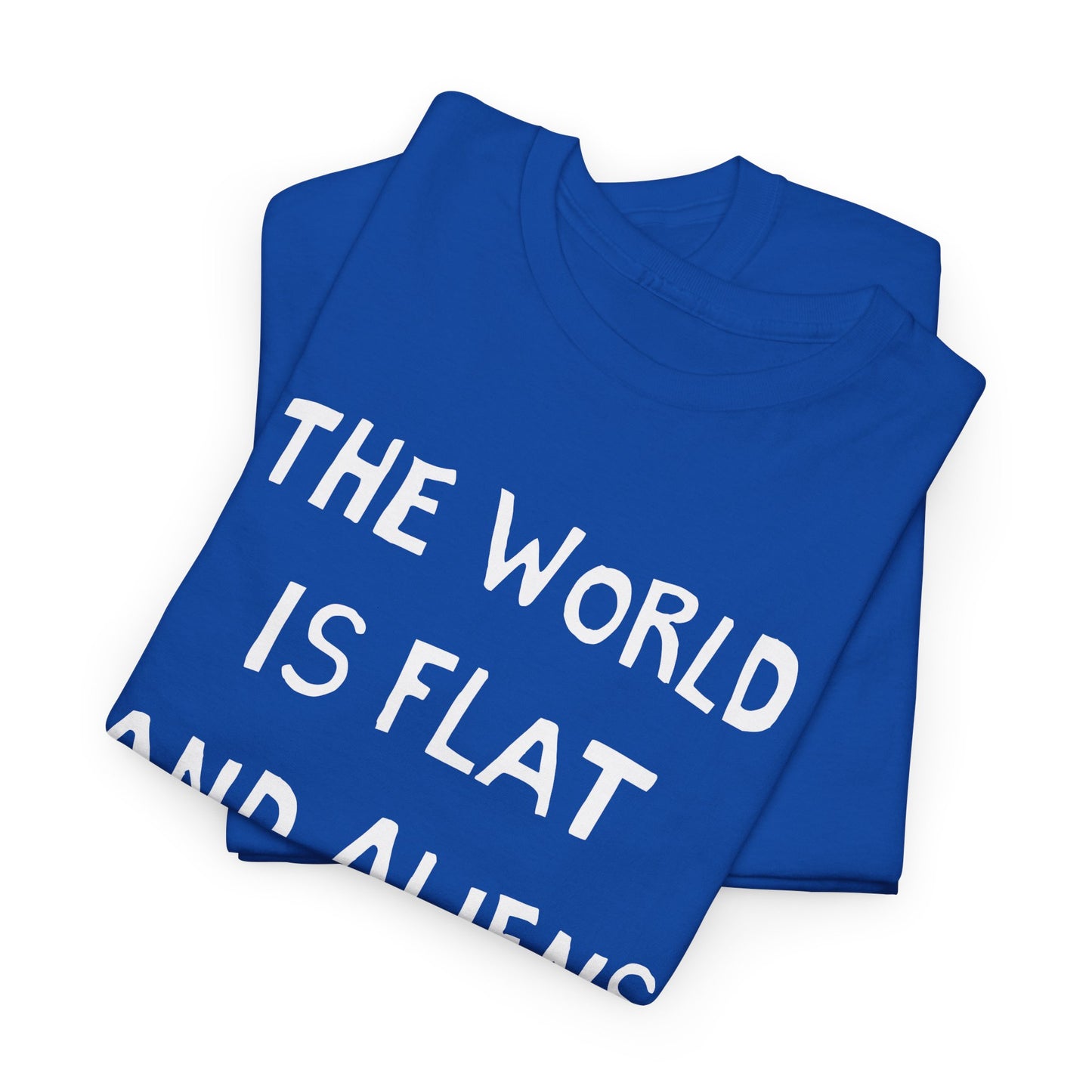 the world is flat and aliens are real hand drawn font tshirt