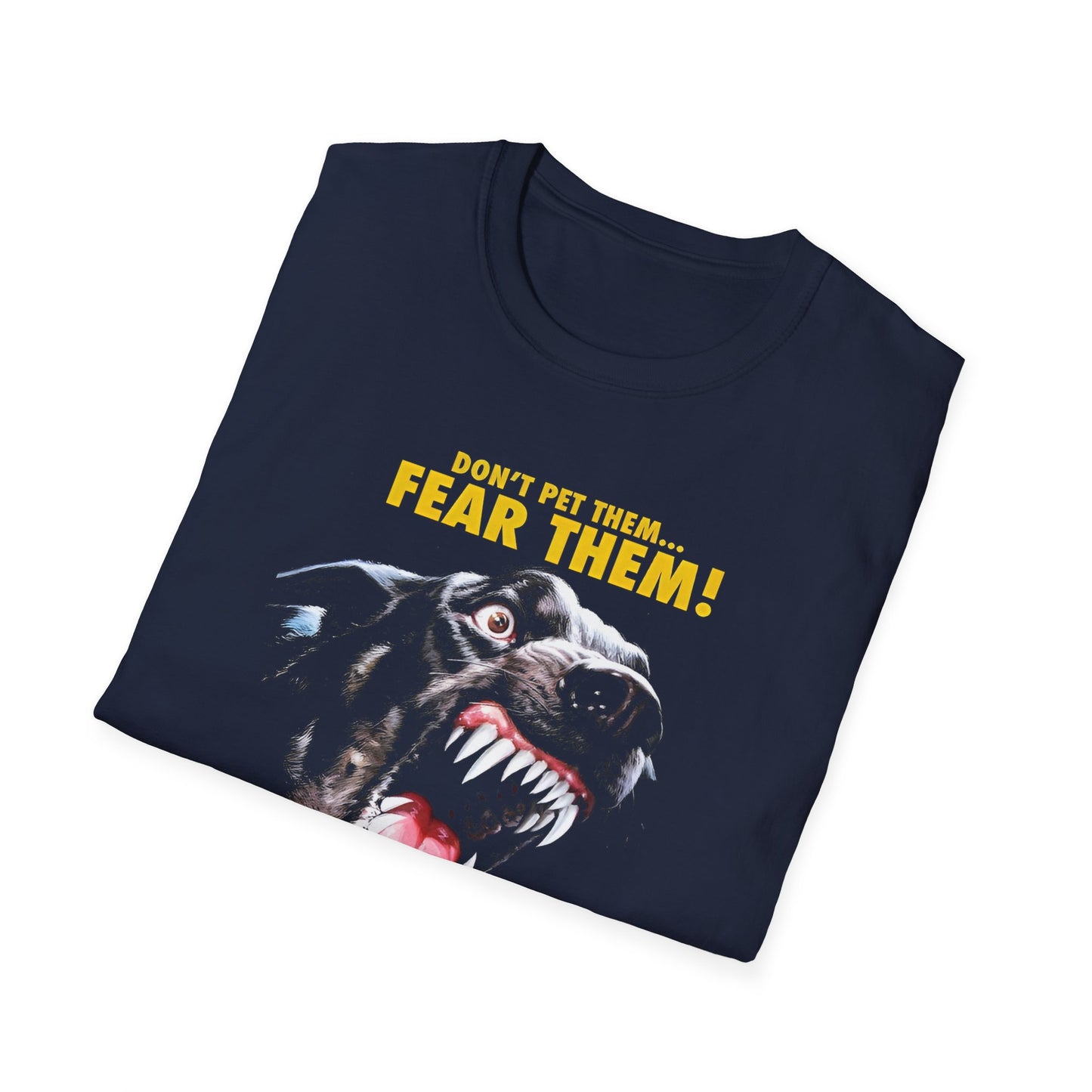 1977 movie "dogs" unisex softstyle tshirt, "don't pet them, fear them"