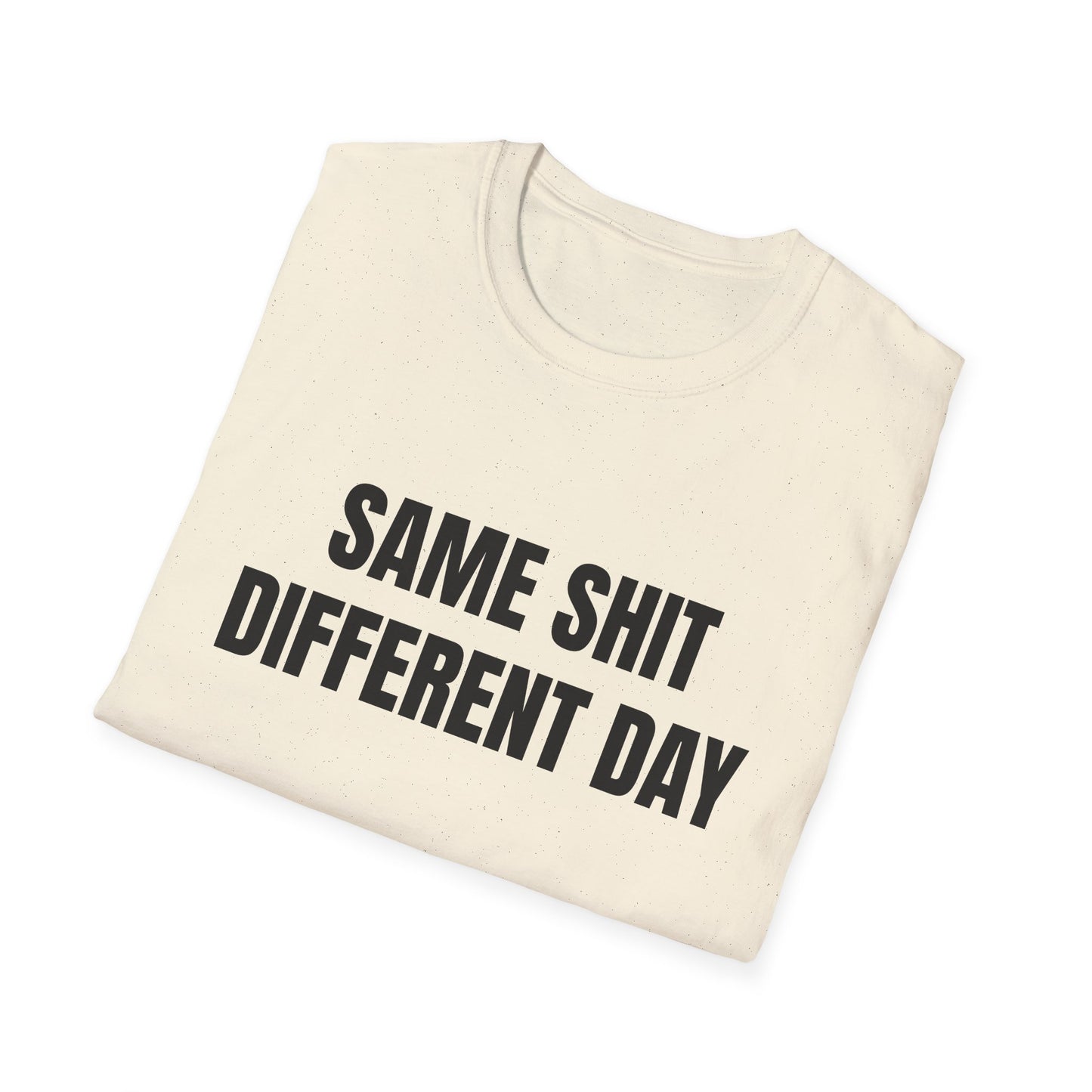 same shit different day tshirt