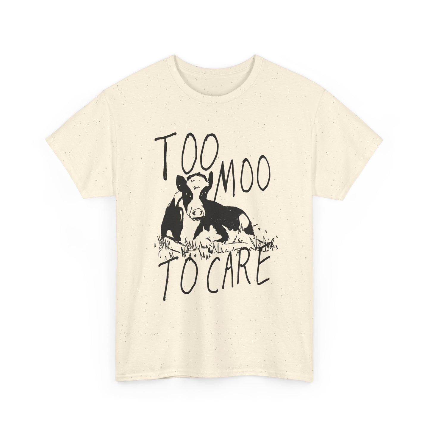 original drawing too moo to care tshirt