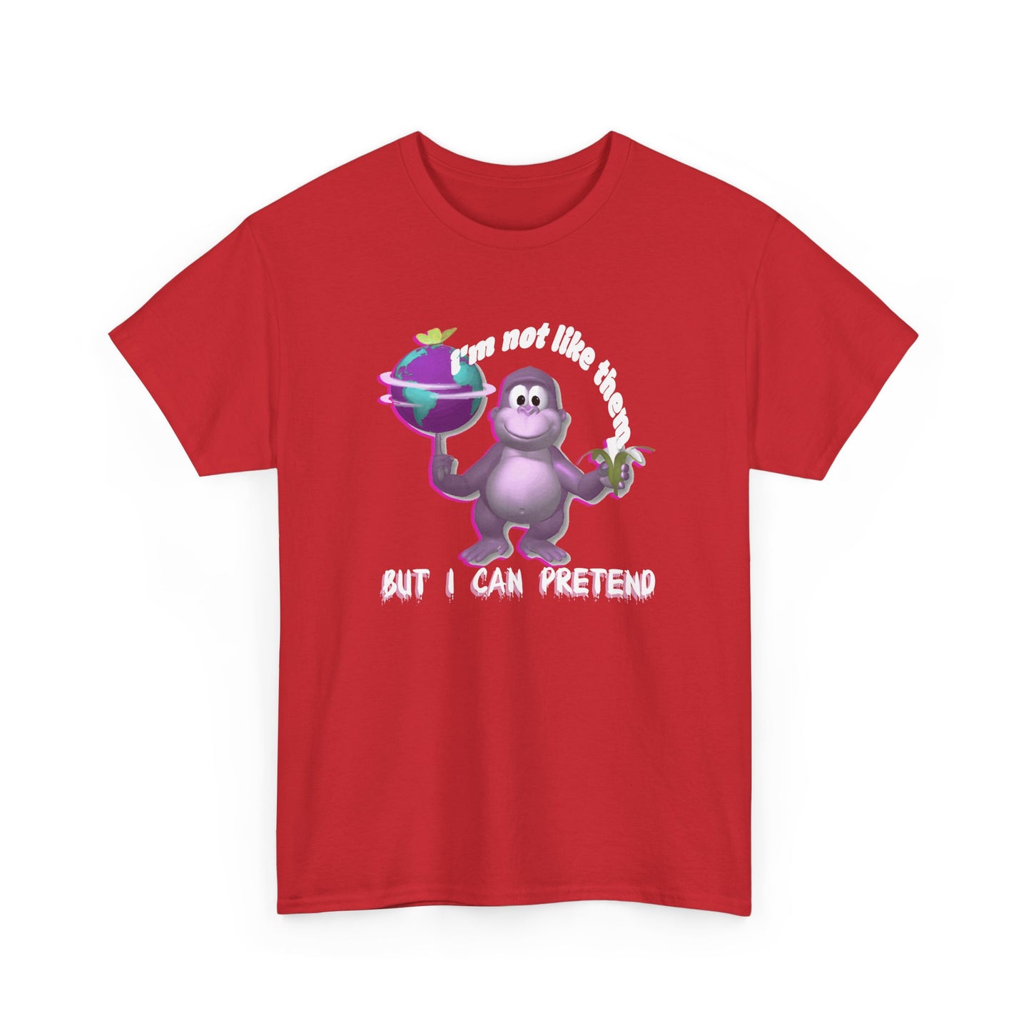 incredible graphic design bonzibuddy dumb i'm not like them but i can pretend tshirt