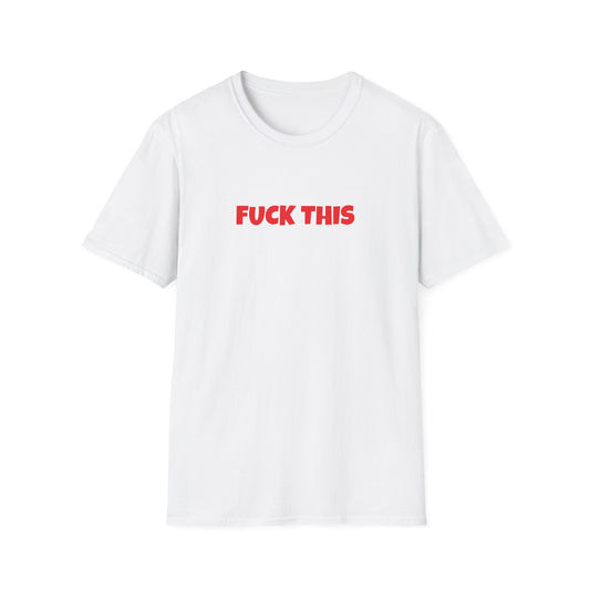 fuck this tshirt