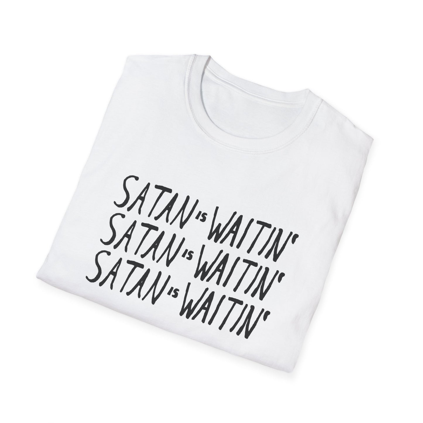 satan is waitin' tshirt