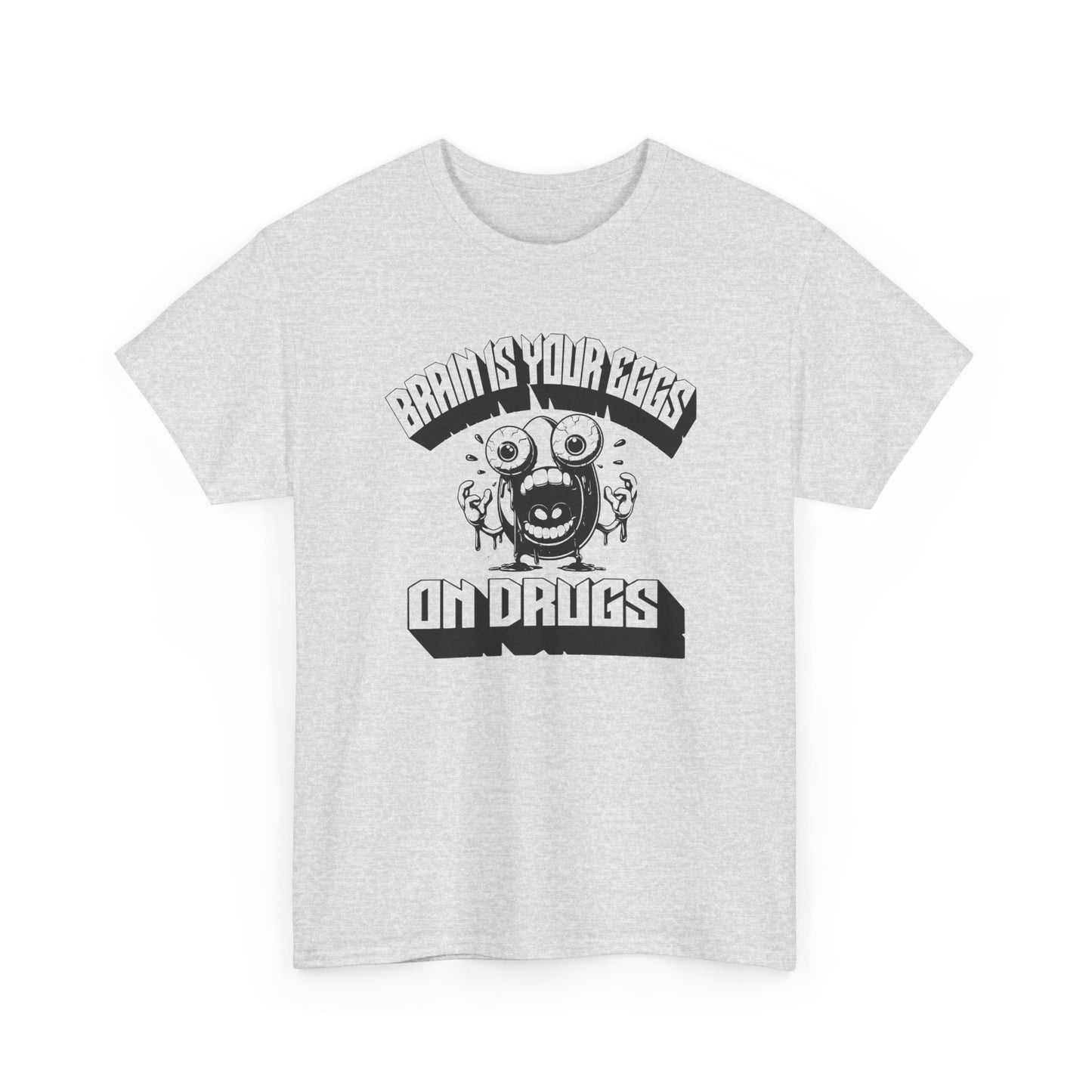 brain is your eggs on drugs psychotic egg screaming insane nonsense tshirt