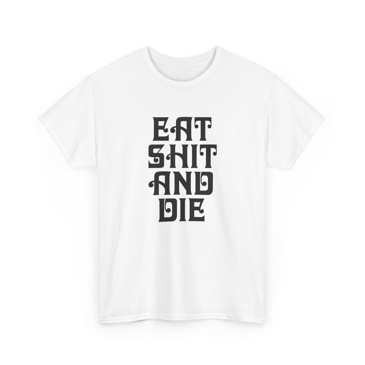 vintage graphic eat shit and die reproduction tshirt