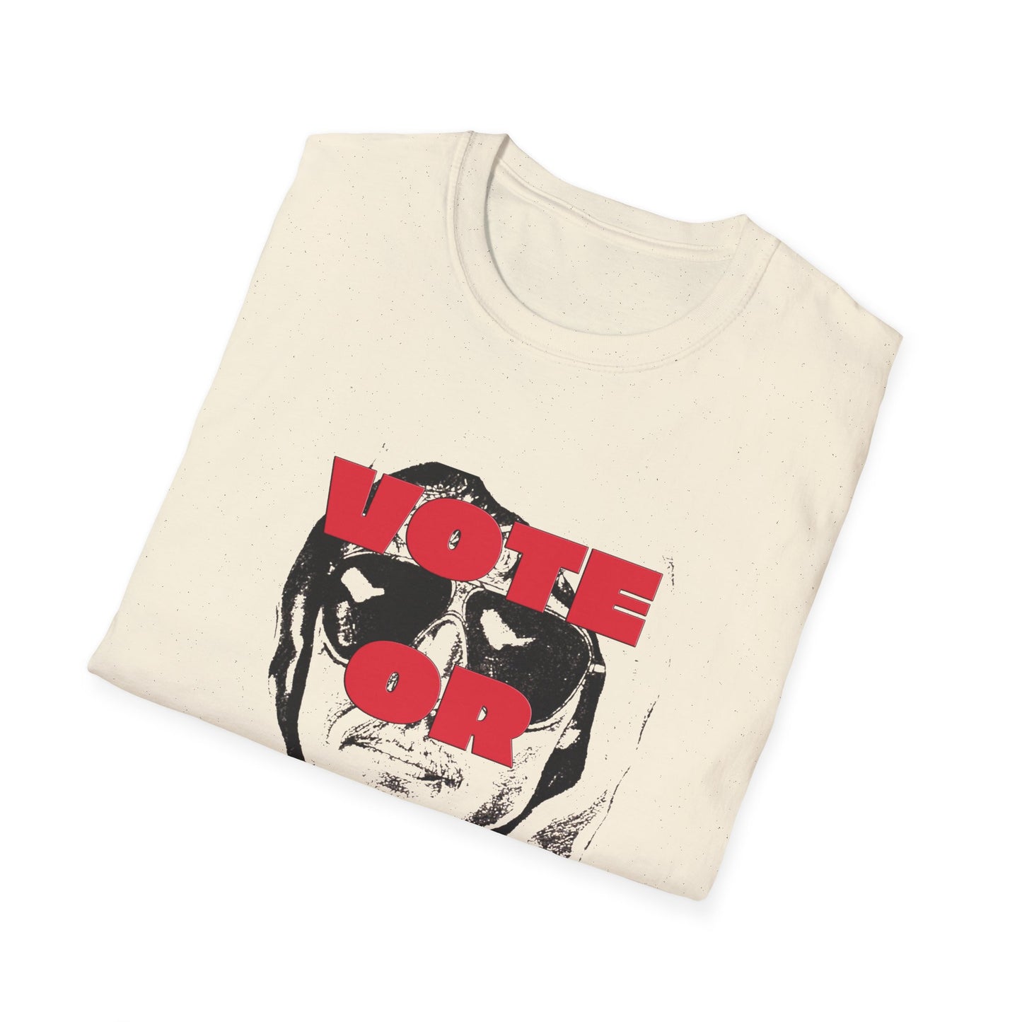 vote or don't ted tshirt