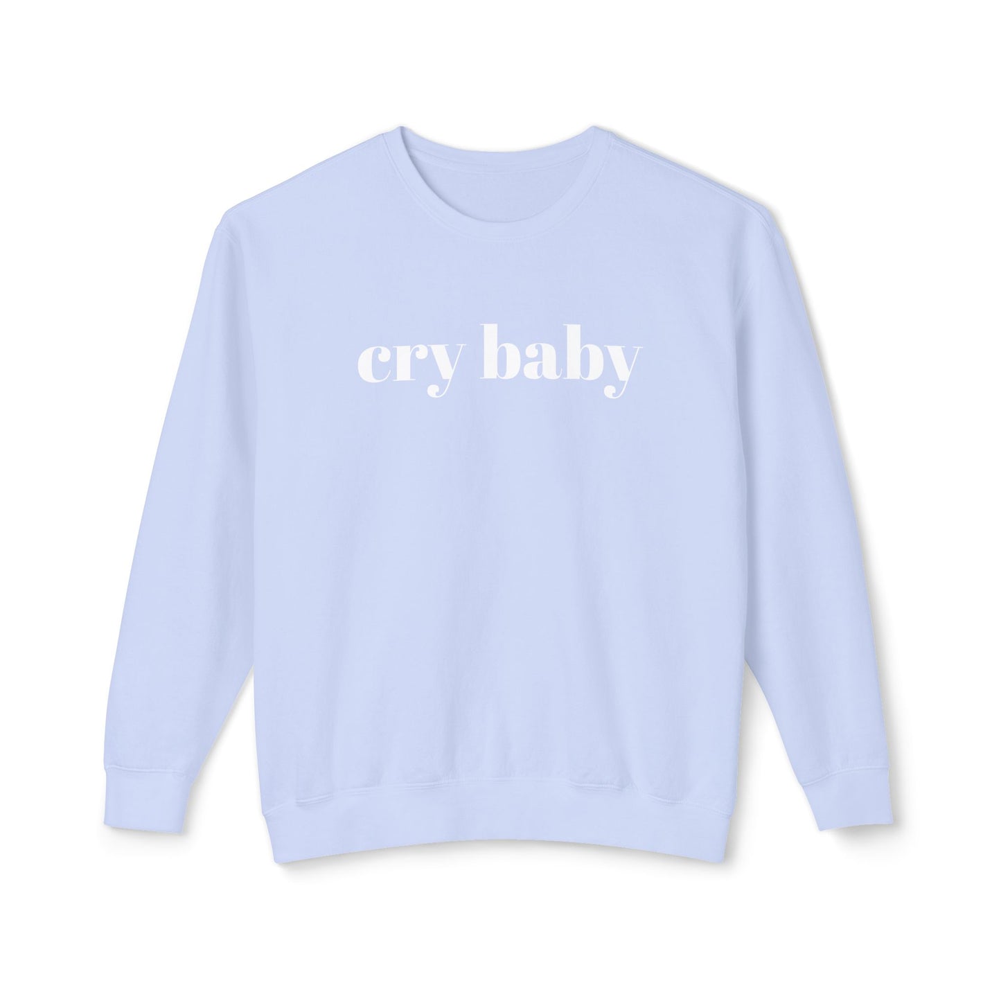 cry baby unisex 100% cotton sweatshirt